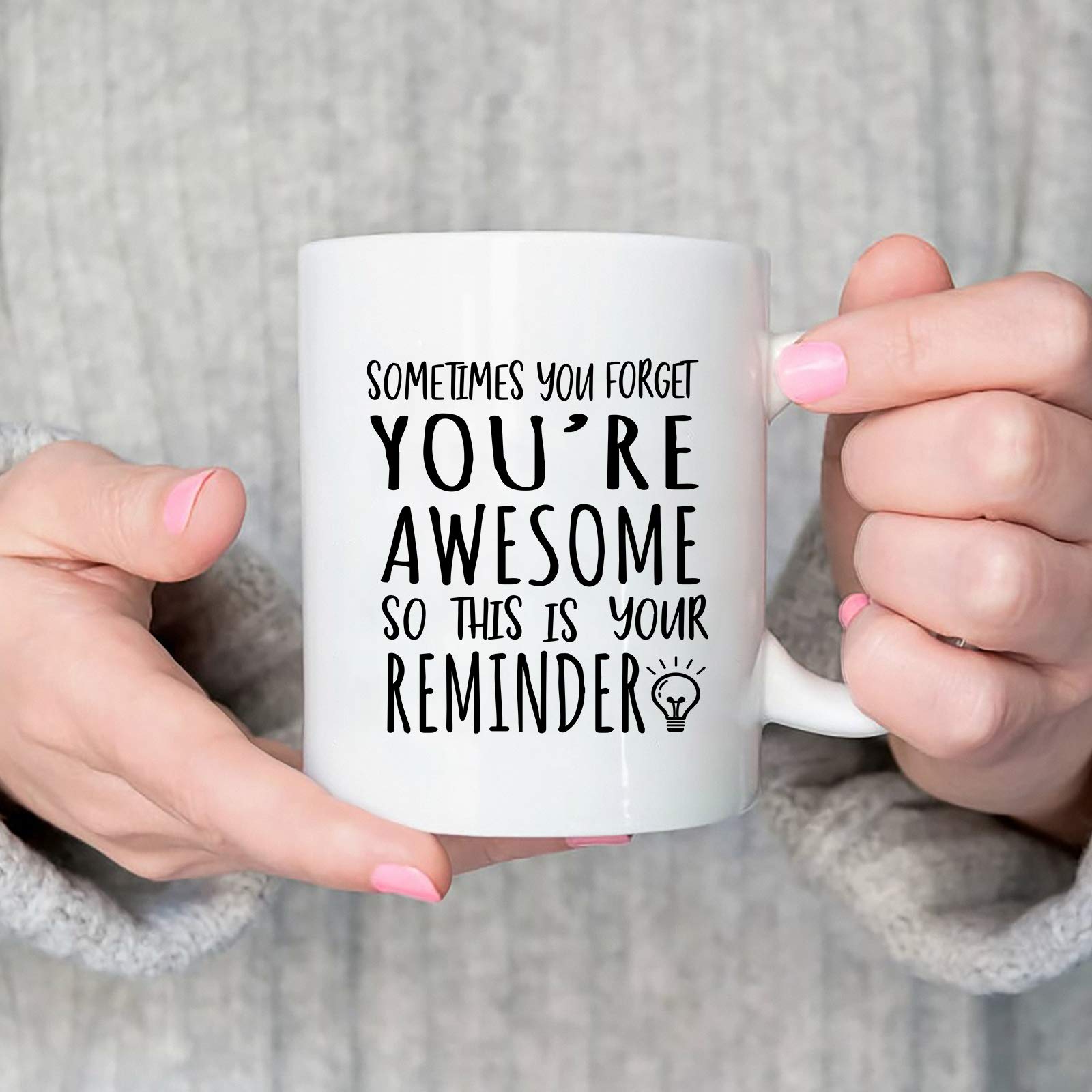 Cabtnca Thank You Gifts  Sometimes You Forget You're Awesome Mug  Birthday Inspirational Gifts for Women  Men  Mom  Coworker  Mothers Day Gifts for Mom  Wife  Sis  Awesome Mug 11Oz