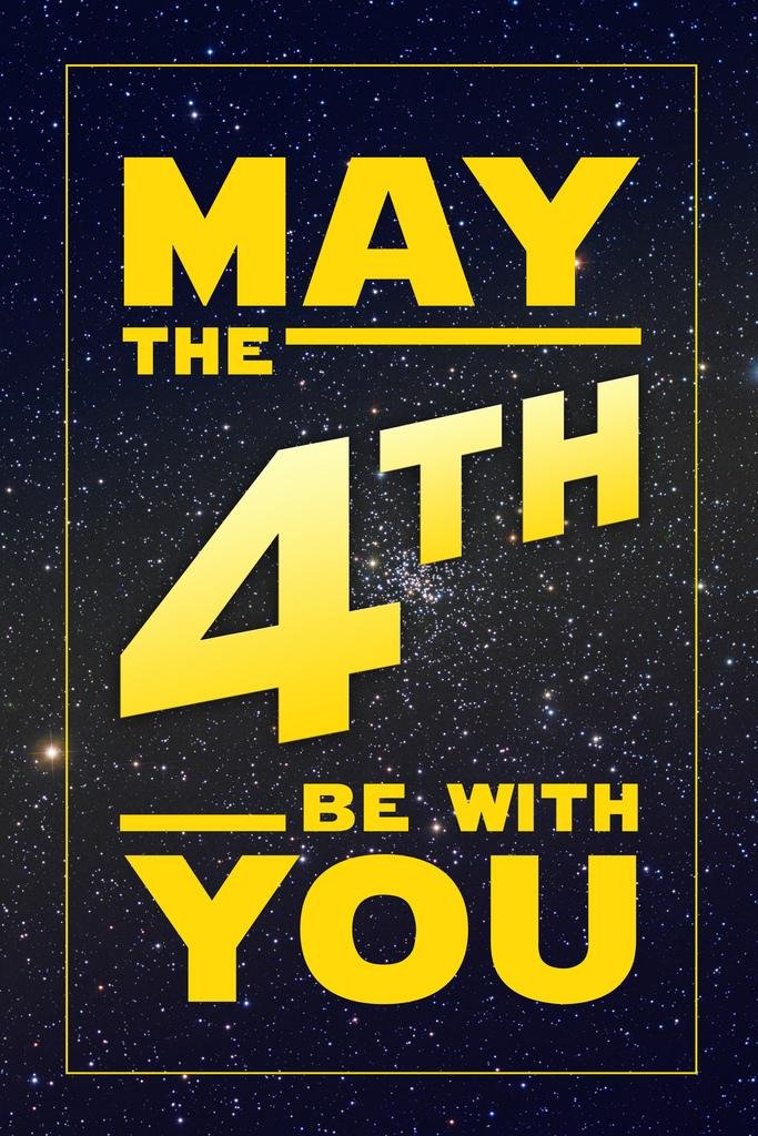 Laminated May The Fourth Be With You Movie Poster Dry Erase Wall Art 12X18