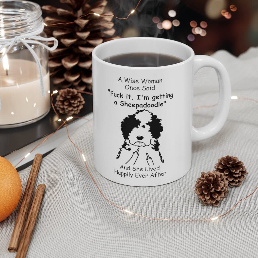 Funny Sheepadoodle Dog Mom Gifts For Women Puppy Lovers Mother 'S Day 2024 A Wise Woman Once Said Coffee Mug With Fun Quotes Cer