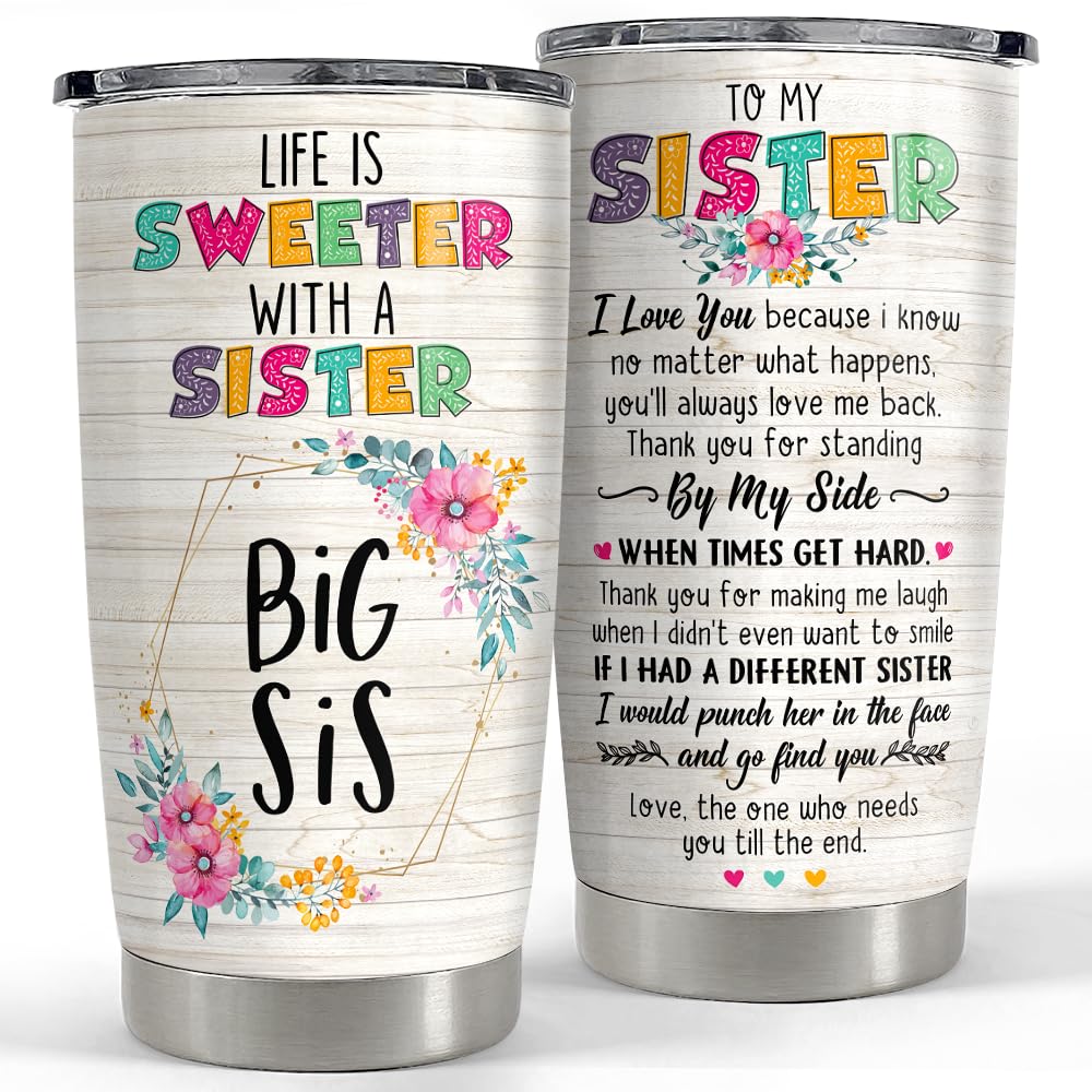 Sandjest Sister Birthday Gifts From Sister Tumbler Life Is Sweeter With A Sister Big Sister- 20Oz Stainless Steel Insulated Trav