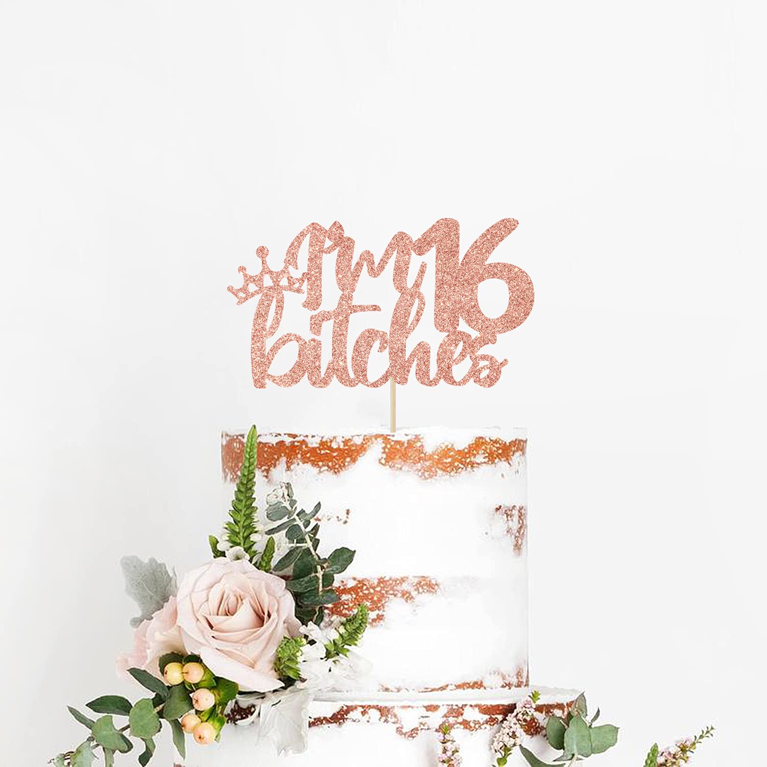 Yotawish Rose Gold Glitter I'M 16 Bitches Cake Topper - 16 Birthday Decorations For Girls - Sweet 16, Happy 16Th Birthday Party