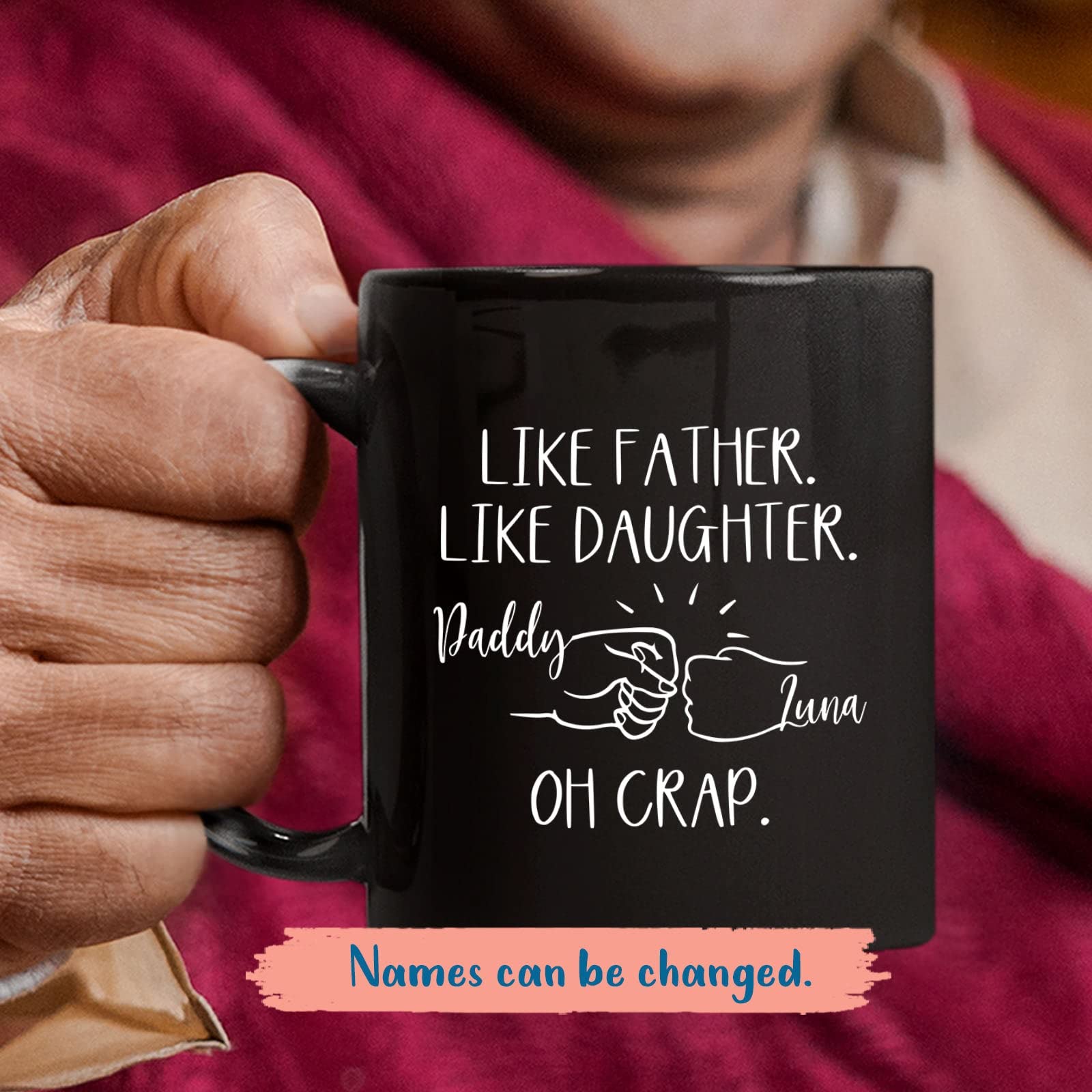Personalized Father Coffee Mug, Like Father Like Daughter Cup, Fist Bump Ceramic Mug, Oh Crap Tea Cup, Gifts Ideas for Dad, Dadd