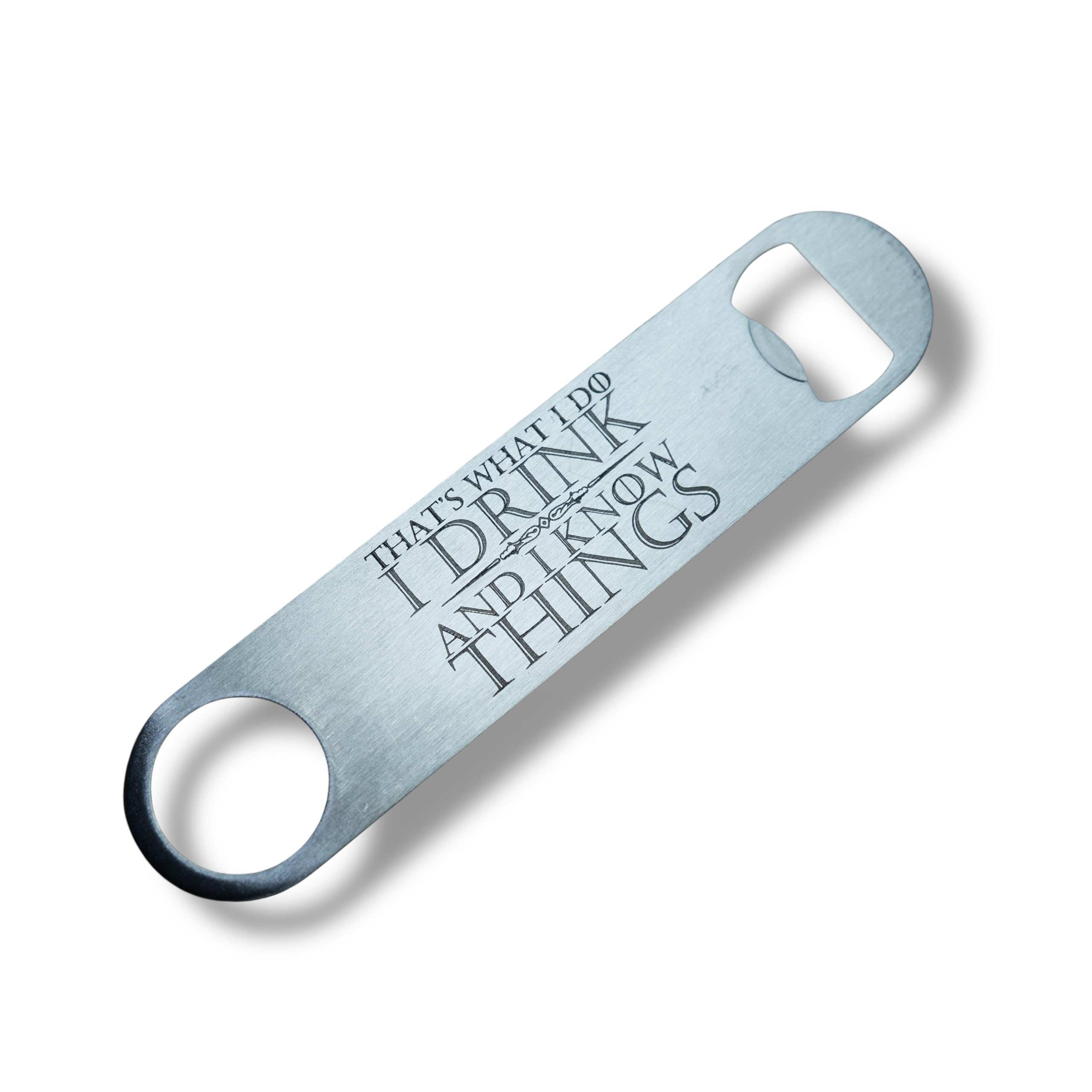 Bottle Opener  Thats What I Do