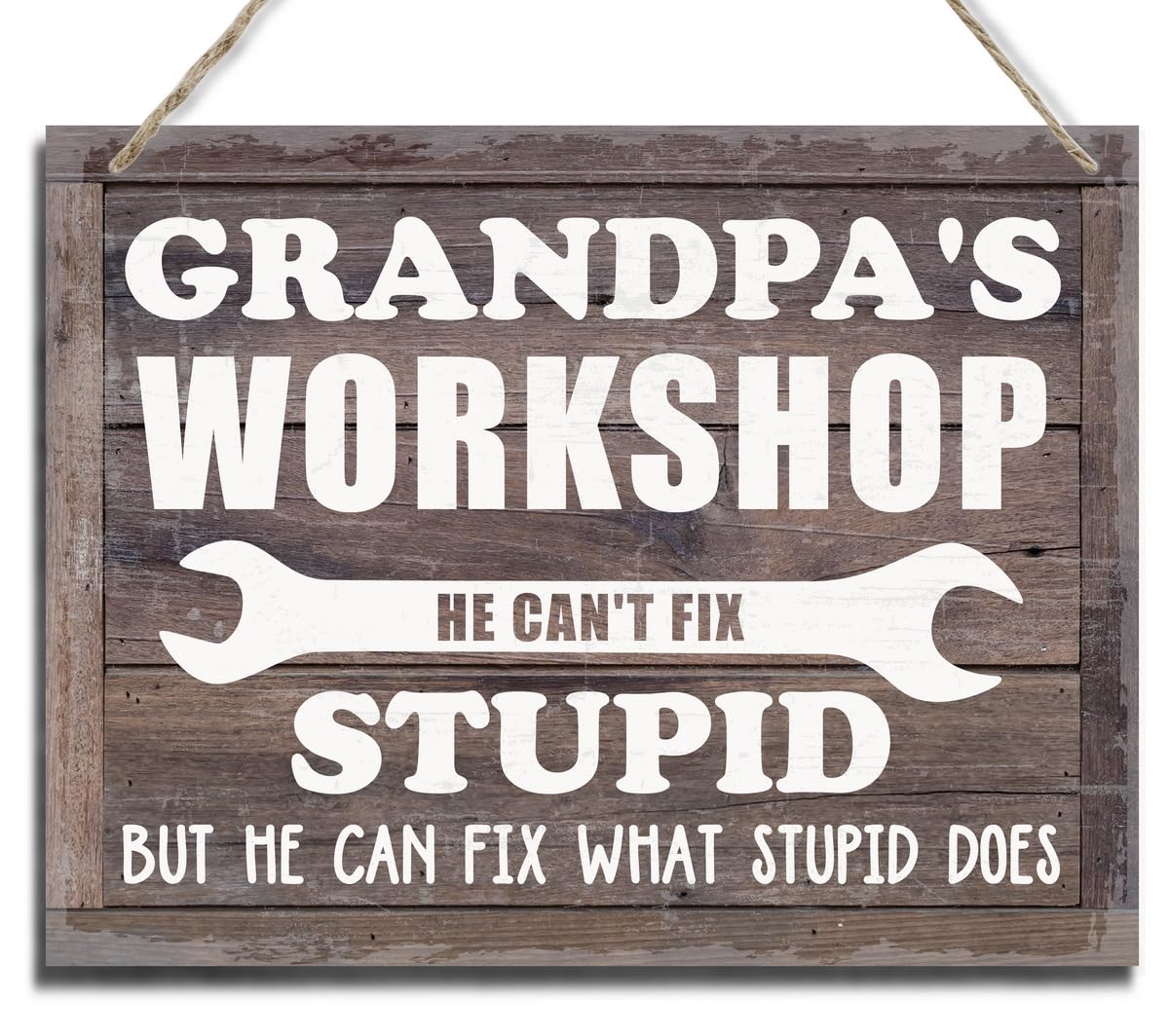 Rustic Sign, Father's Day Gift, Grandpa's Gift, Hanging Printed Wood Wall Art Sign, Grandpa's Workshop He Can't Fix Stupid Sign,