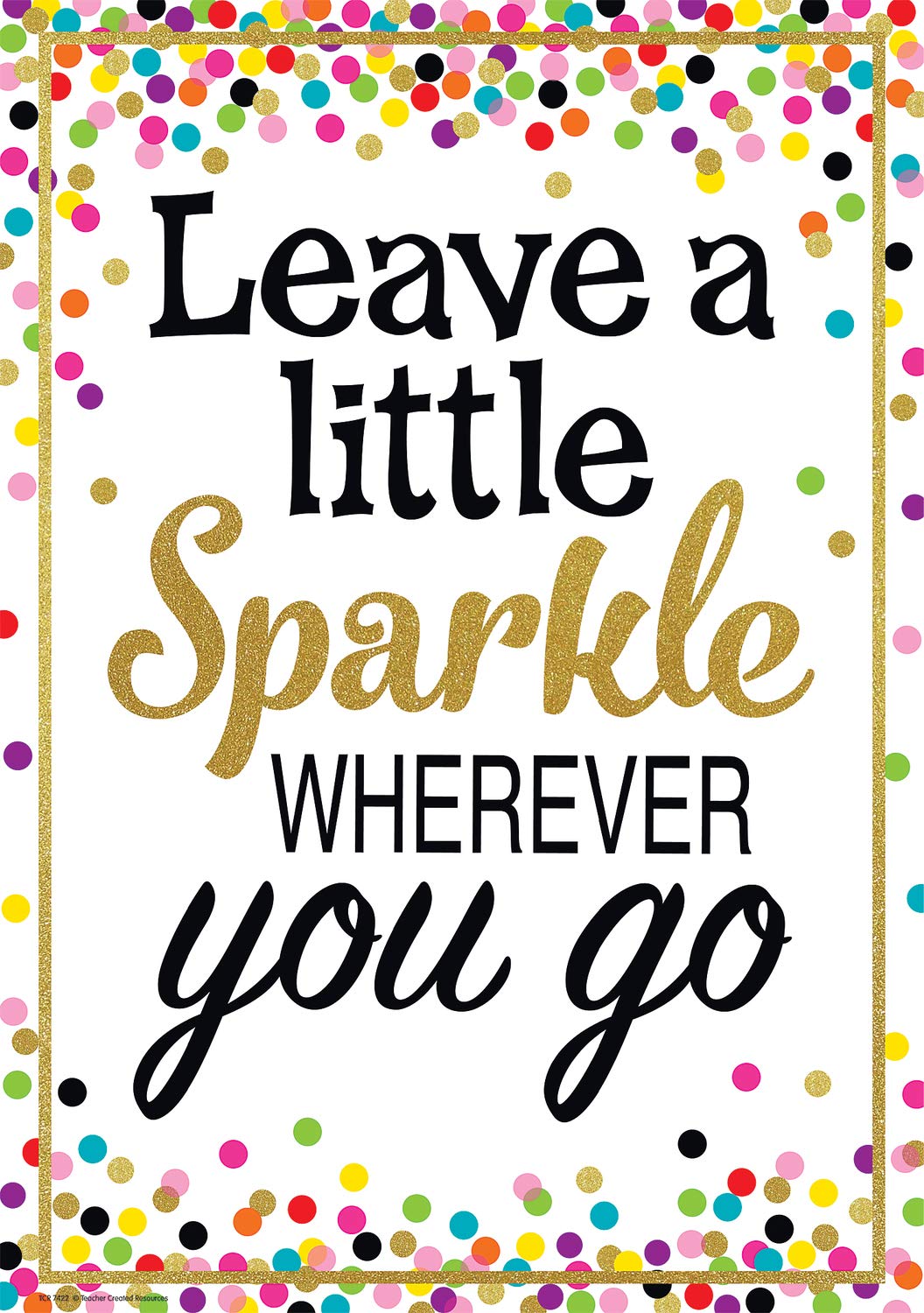 Leave A Little Sparkle Wherever You Go Positive Poster