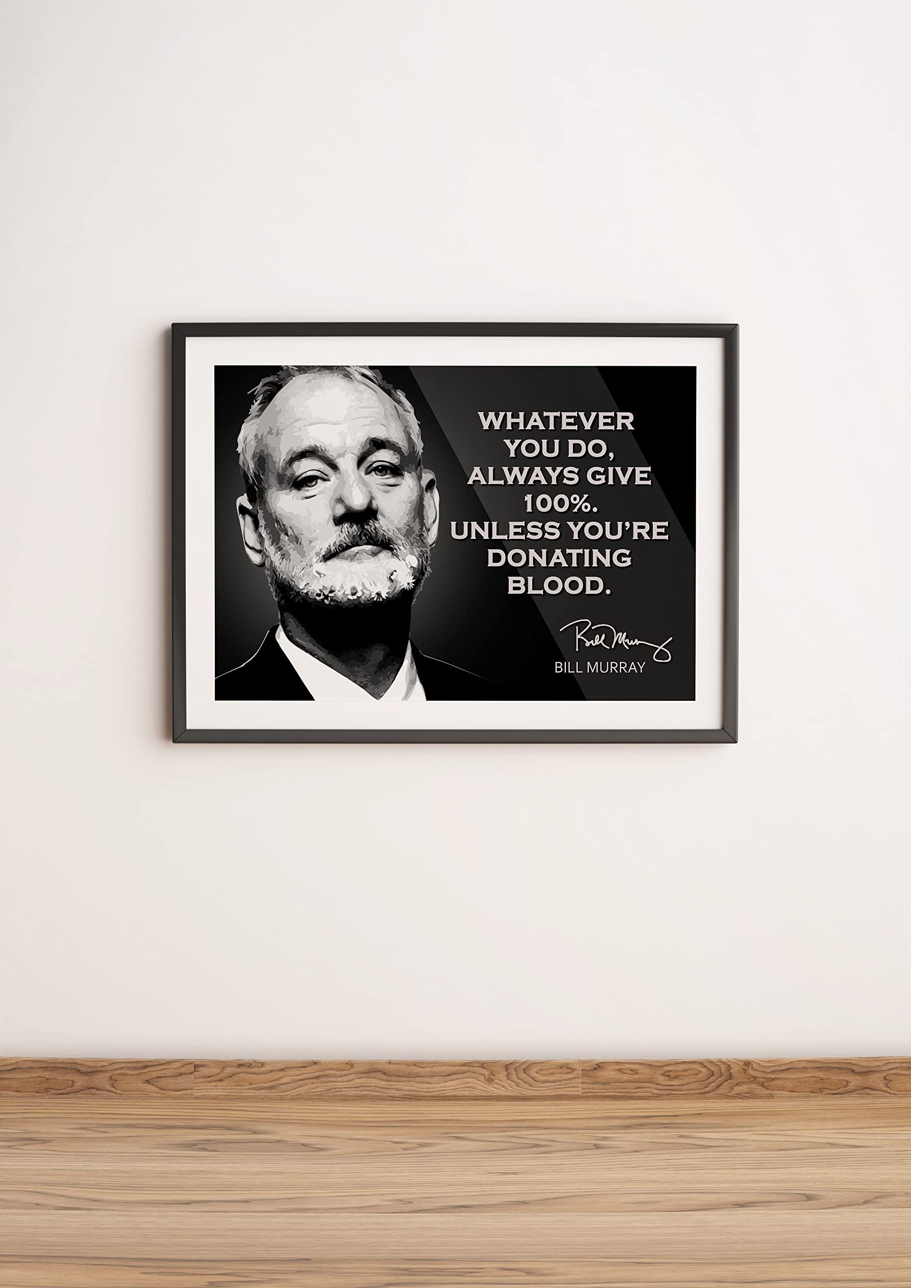 Bill Murray Motivational Quote Poster Inspirational Picture Posters Wall Art Comedian Canvas Signed Autographed Memorabilia Merc