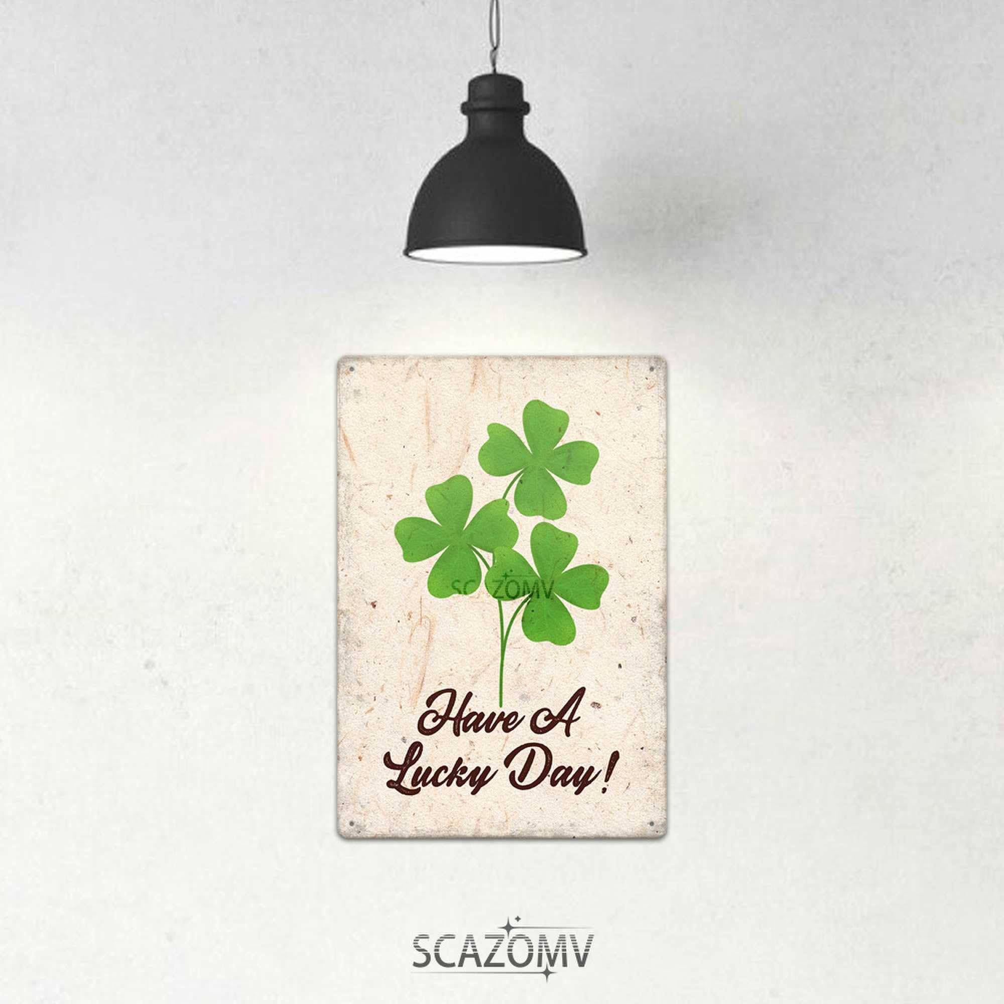 Have A Lucky Day Quote Metal Sign Irish Decor Green Shamrock Print Art Poster Wall Hanging Sign St Patrick Day Lucky House Sign