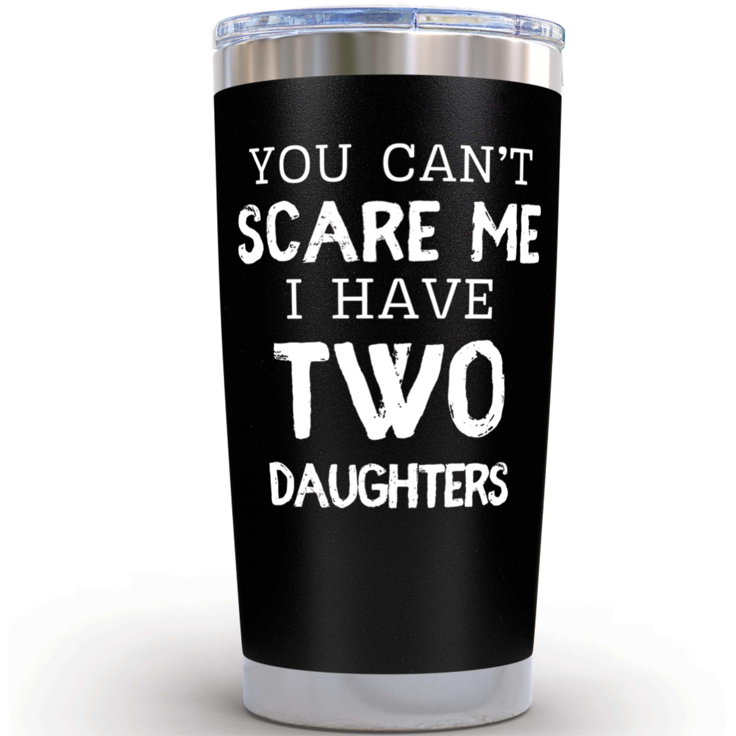 KLUBI Dad Gifts from Daughters - You Cant Scare Me I Have Two Daughters Tumbler Girl Dad Mug 20oz Stainless Steel Black Cup - Fu