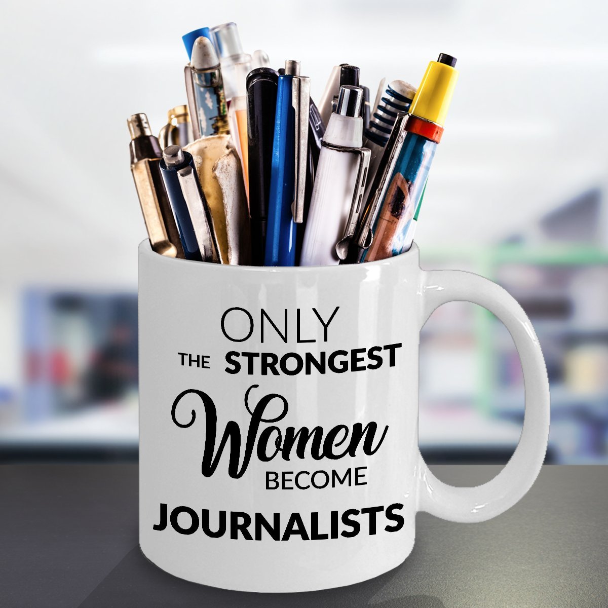HollyWood & Twine Gifts for Journalists - Journalism Mug - Only The Strongest Women Become Journalists Coffee Mug