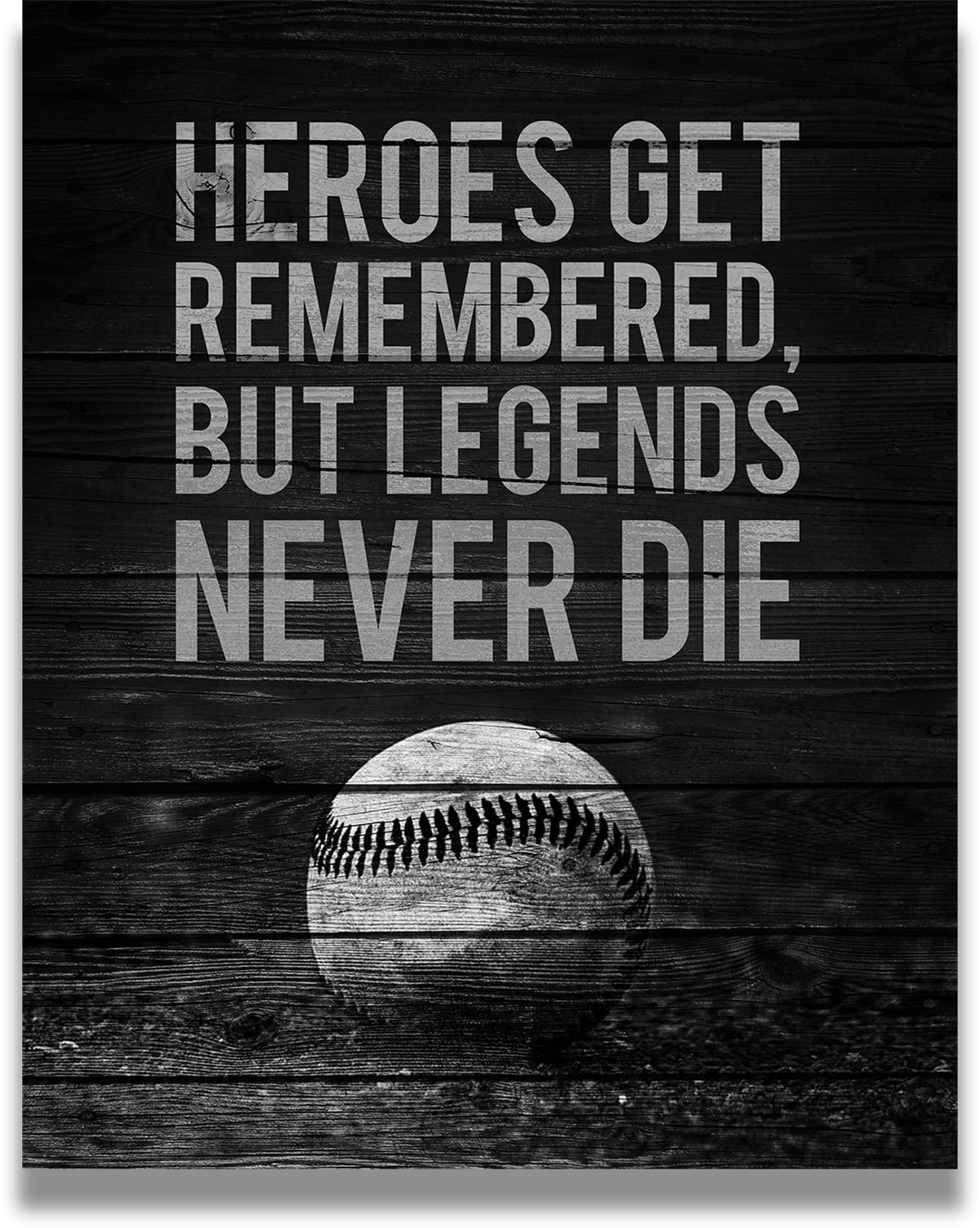 Heroes Get Remembered Legends Never Die - Baseball Motivational Sports Quotes - Baseball Wall Art For Boys Bedroom, Baseball Coa