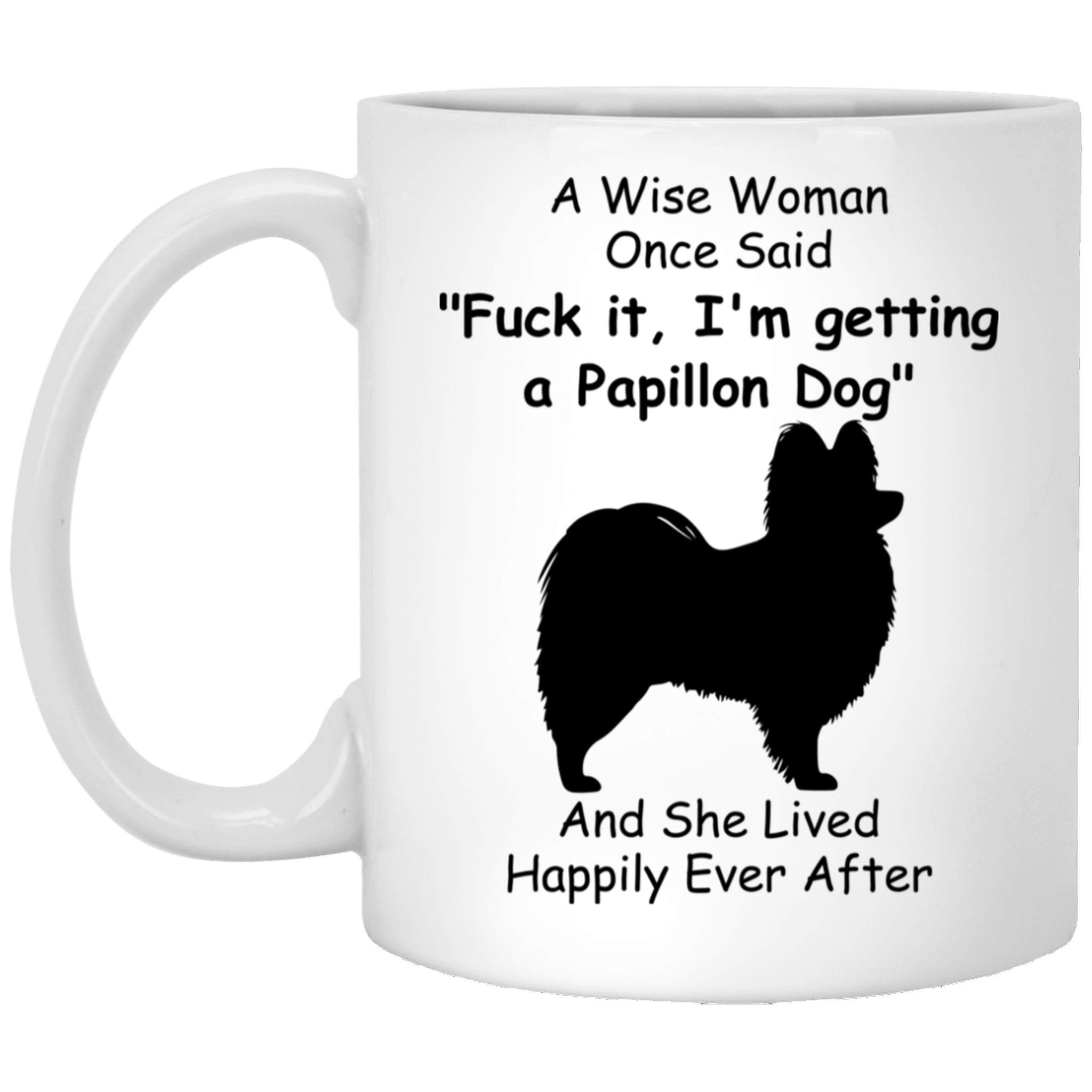 Funny Silhouette Papillon Dog Mom Gifts for Women Puppy Lovers Lovers Mother 's Day 2024 A Wise Woman Once Said Coffee Mug with