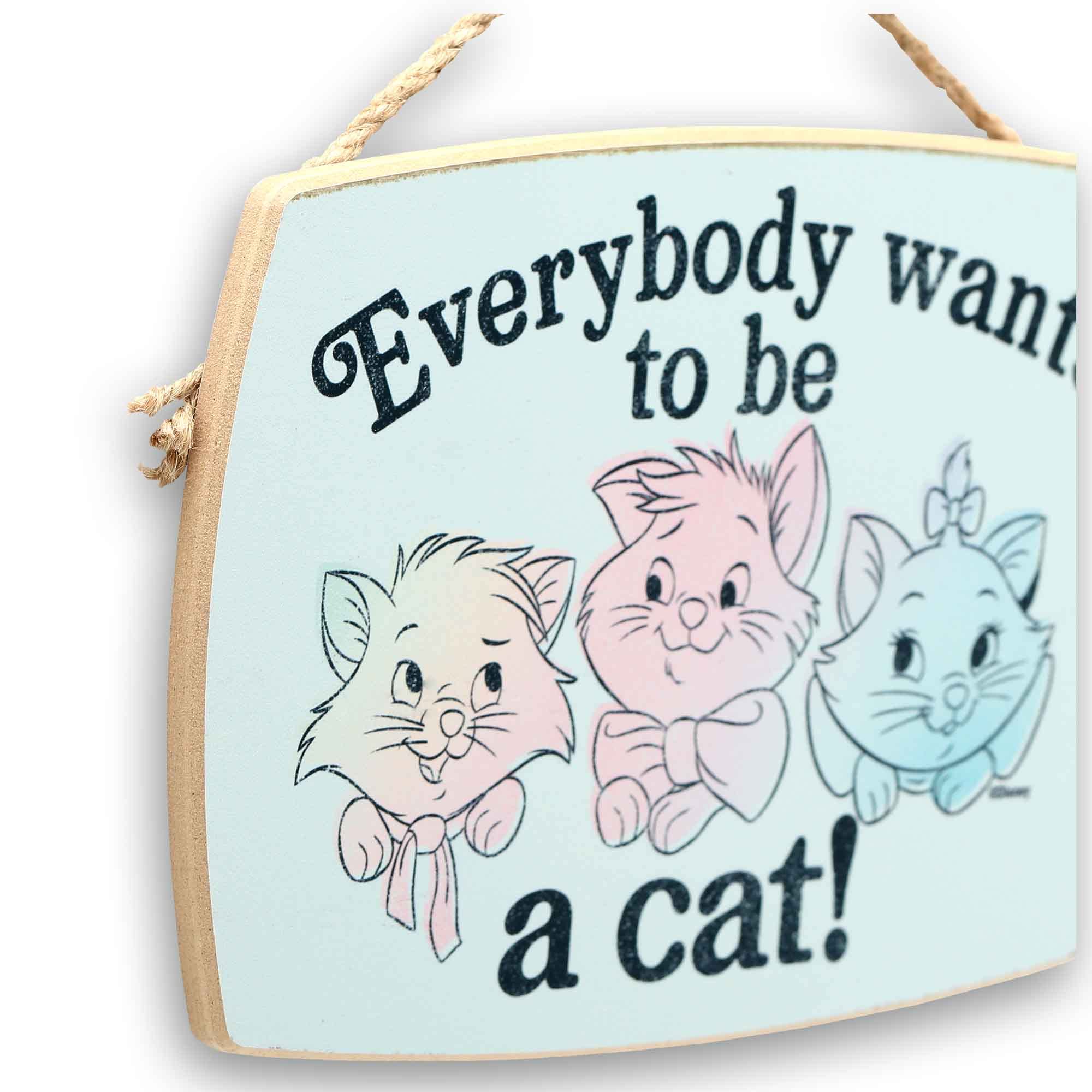 Disney The Aristocats Hanging Wood Wall Decor - Everybody Wants To Be A Cat - Fun Aristocats Sign For Kids' Bedroom Or Playroom