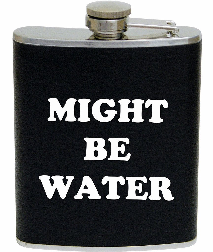 Funny Guy Mugs Might Be Water Stainless Steel 7Oz Hip Flask, Black