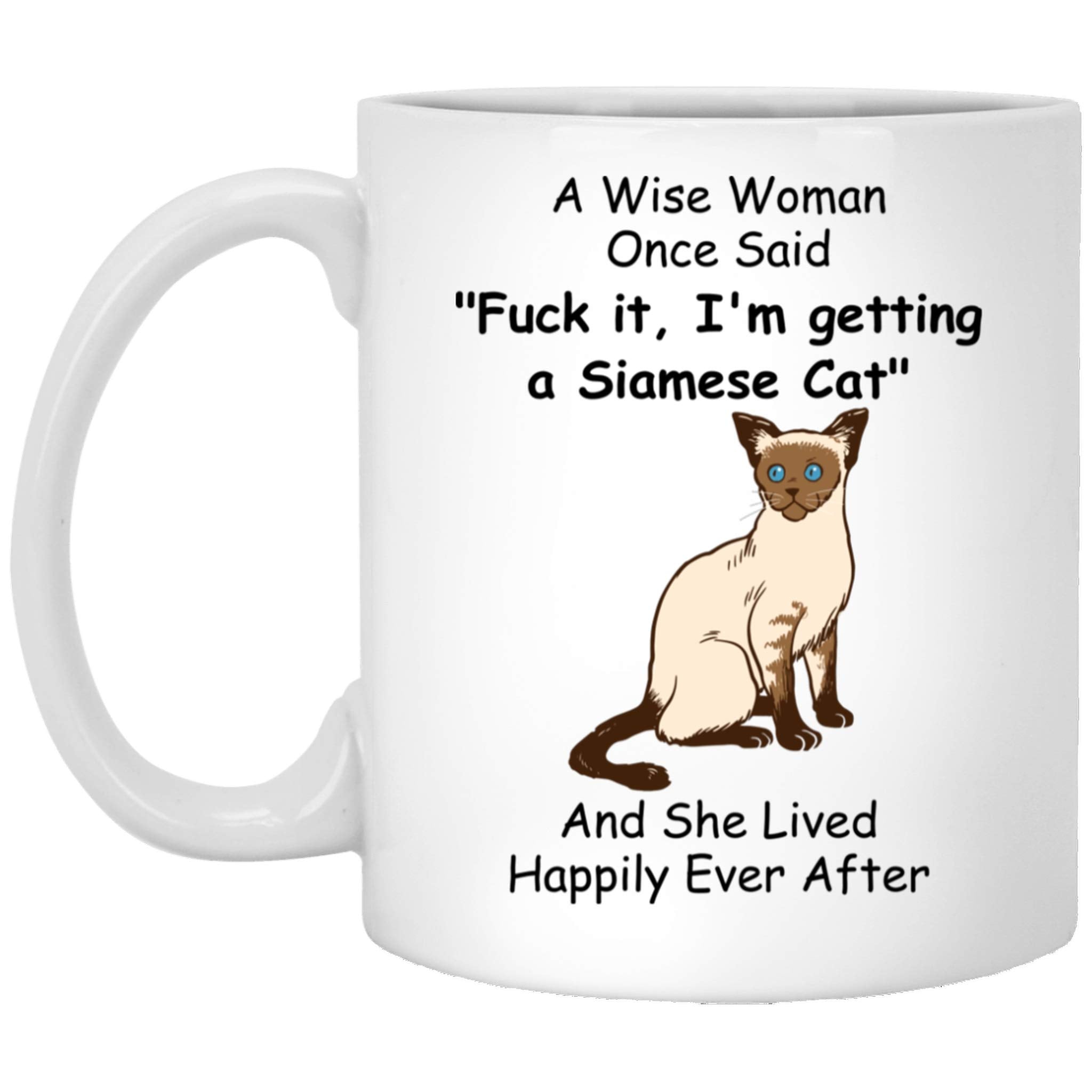 Lovesout Funny Blue Eyes Siamese Cat Gifts For Women Kittens Mom Pet Owner Mother 'S Day 2024 A Wise Woman Once Said Coffee Mug