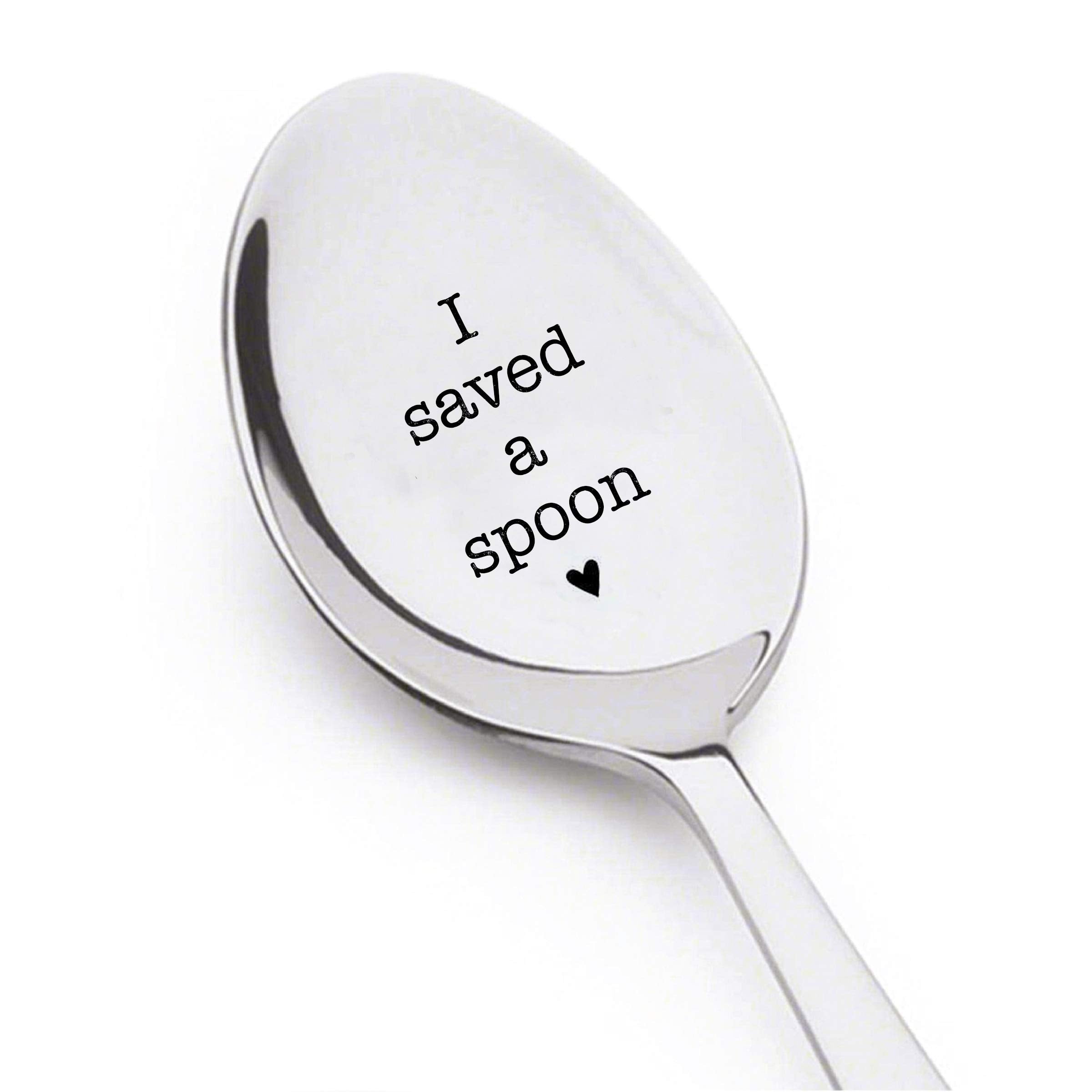 I Saved A Spoon - Birthday Gift For Mom/Dad | Gift From Sister To Brother | Recovery Gift For Boyfriend / Girlfriend | Engraved