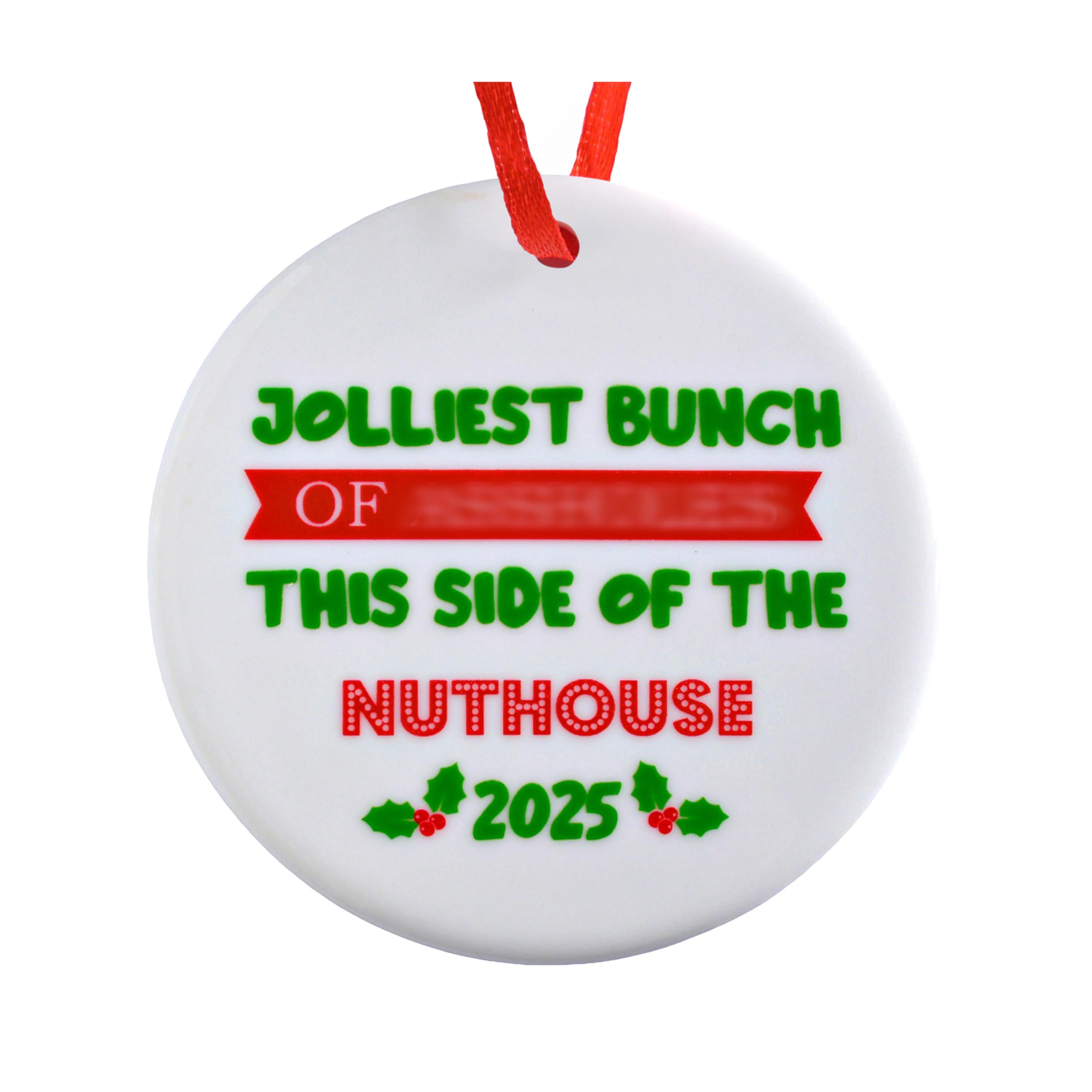 Jolliest Bunch of Assholes This Side of the Nuthouse Ornament 3 Inch, Funny Xmas Vacation Ornament, Xmas Vacation Christmas Orna