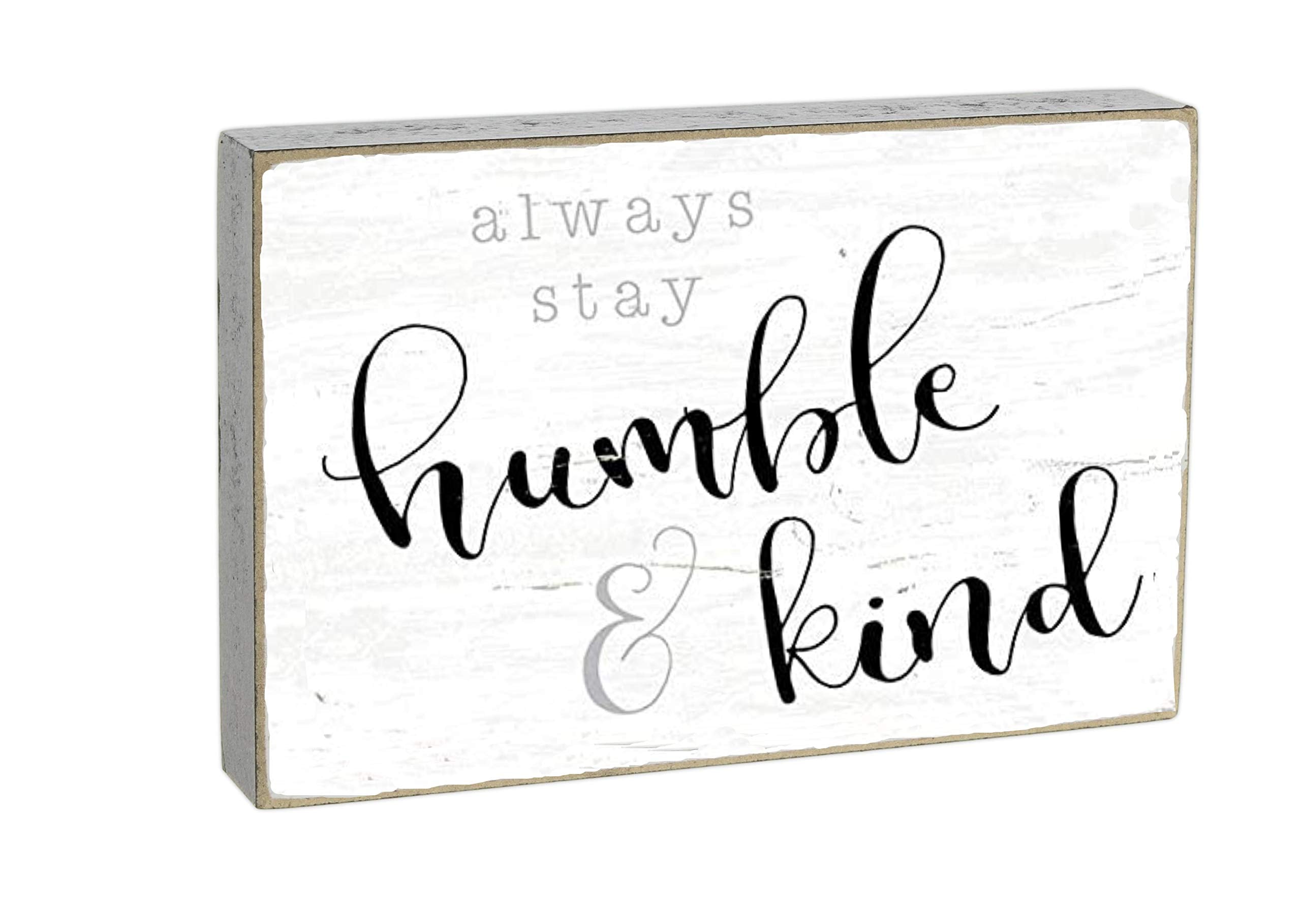 Poor Boy Woodworks Mini Wooden Quote Sign (Stay Humble & Kind) - Country Rustic, White, 4.25L x 2.75H x 0.5D