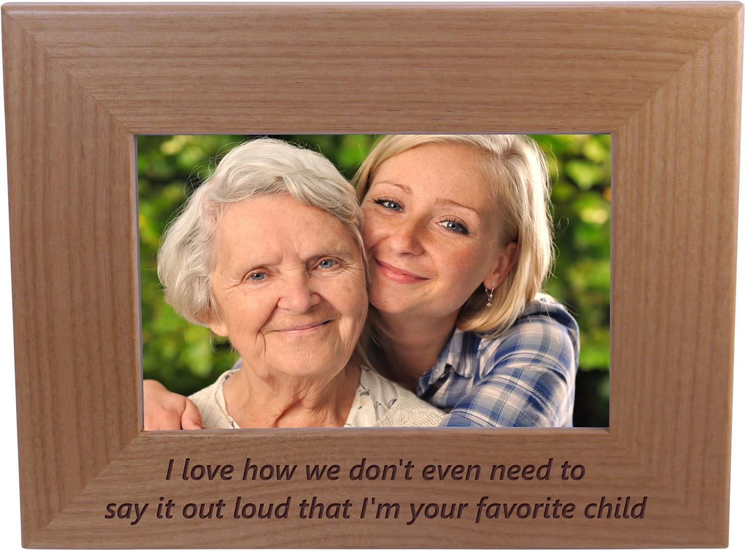 CustomGiftsNow I love how we dont even need to say it out loud that im your favorite child - Natural Alder Wood Picture Photo 