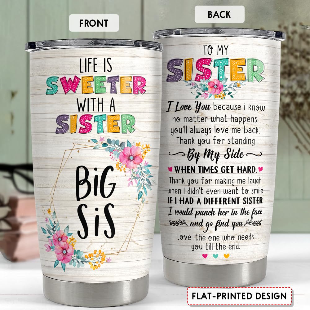 Sandjest Sister Birthday Gifts From Sister Tumbler Life Is Sweeter With A Sister Big Sister- 20Oz Stainless Steel Insulated Trav