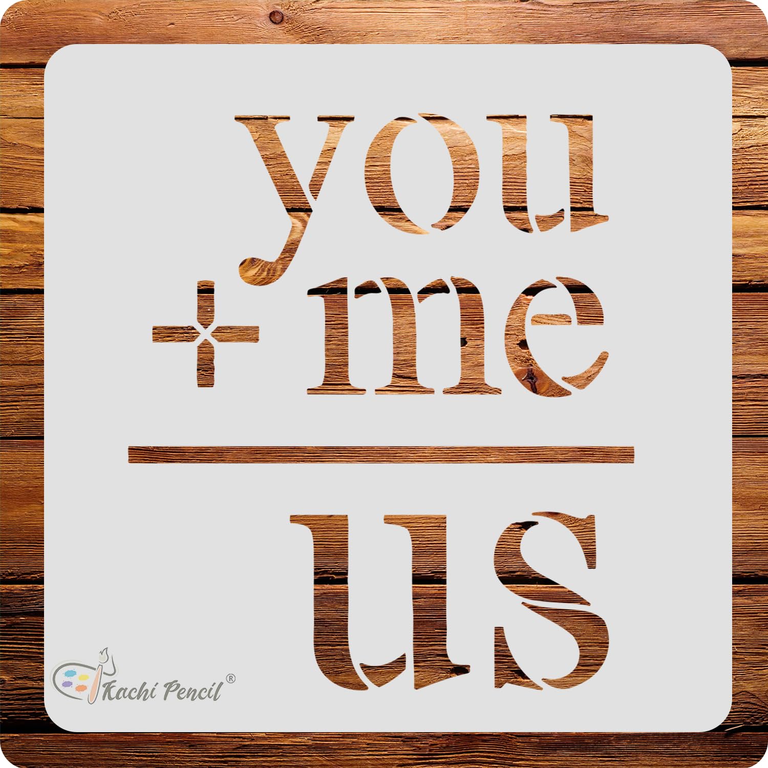 Kachi Pencil You Plus Me Equals Us Stencil For Craft Painting, Scrapbooking |, Size 6X6 Inch Reusable Stencils For Painting On W
