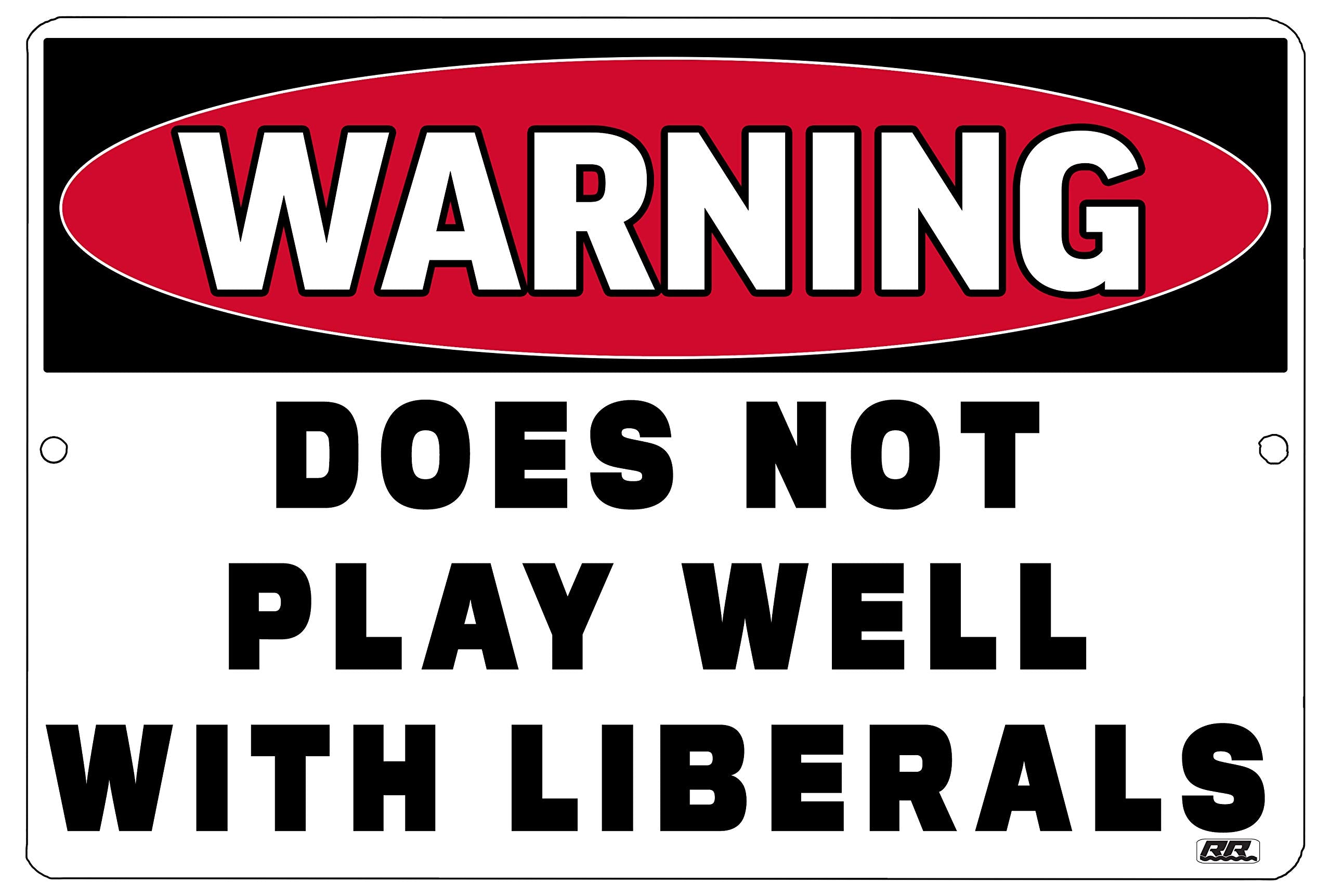 Rogue River Tactical Funny Republican Conservative Metal Tin Sign, 12x8 Inch, Wall D  cor -Man Cave Bar Warning Does Not Play We