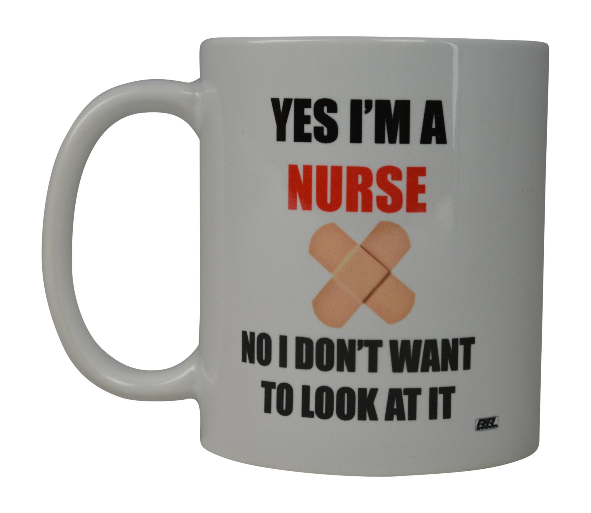 Rogue River Tactical Funny Coffee Mug Yes I'M A Nurse No I Don't Want to See It Novelty Cup Great Gift Idea For Doctor CNA RN Ps