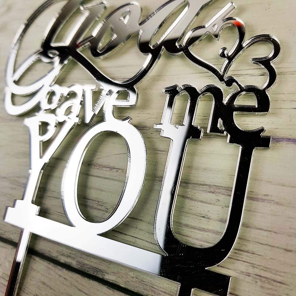 God Gave Me You Wedding Cake Topper For Wedding/Engagement/Marriage Party Decorations (Mirror Silvery Acrylic)