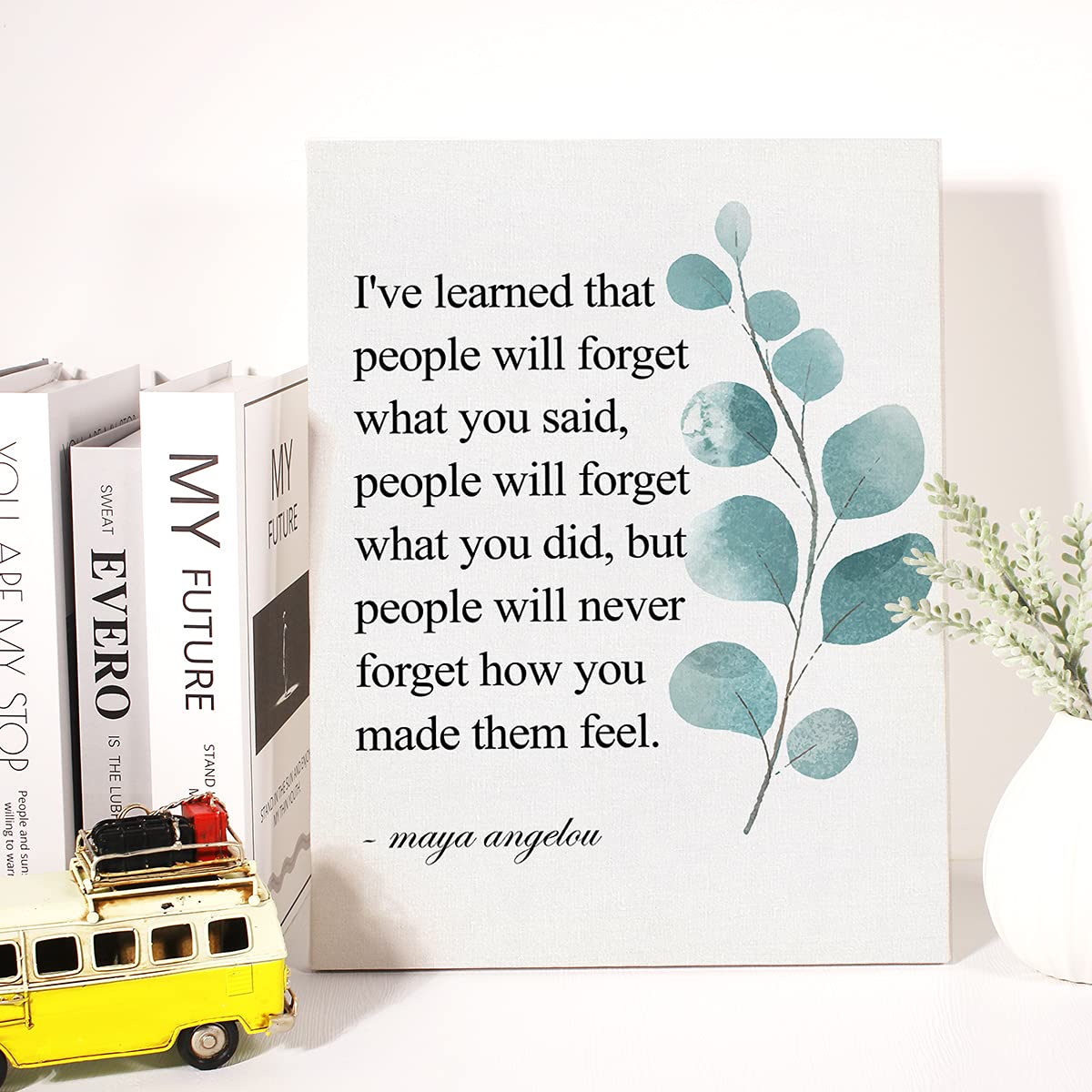Inspirational Canvas Wall Art Motivational I'Ve Learned That People Will Never Forget How You Made Them Feel Quote Canvas Print