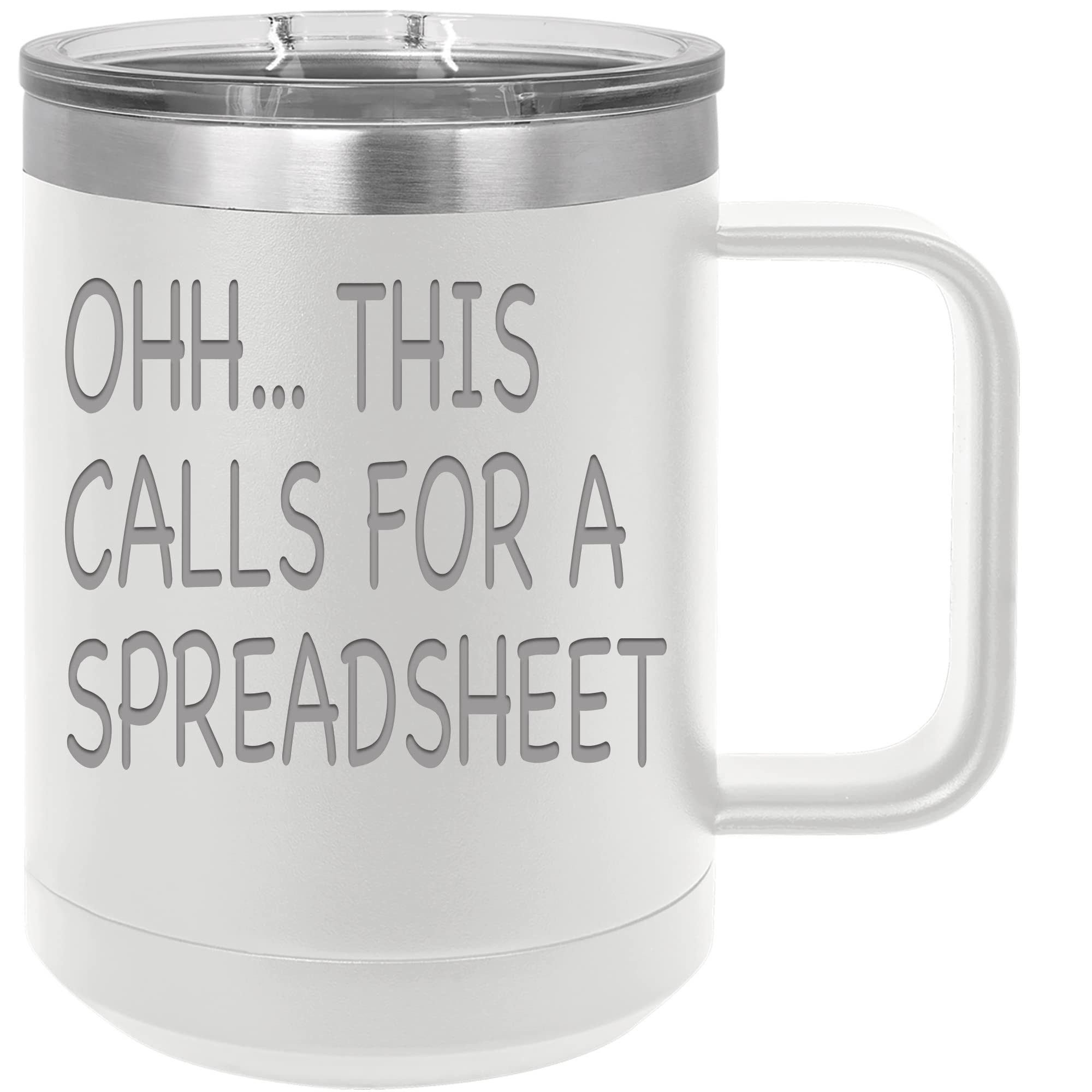 Griffco Supply Ohh This Calls For A Spreadsheet funny coffee mug for work, office, coworker, man or woman - 15 ounce stainless s