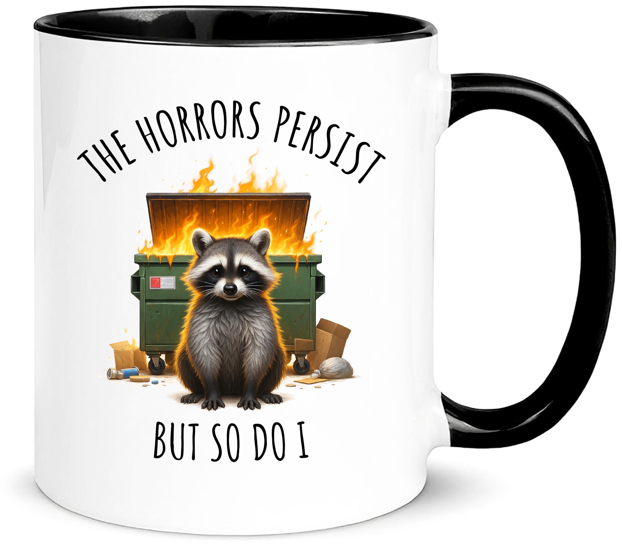 Yalocib Funny Raccoon Trash Fire Mug, The Horrors Persist But So Do I, Dumpster Fire Vibes, Gift for Friend or Coworker, 11oz Ce