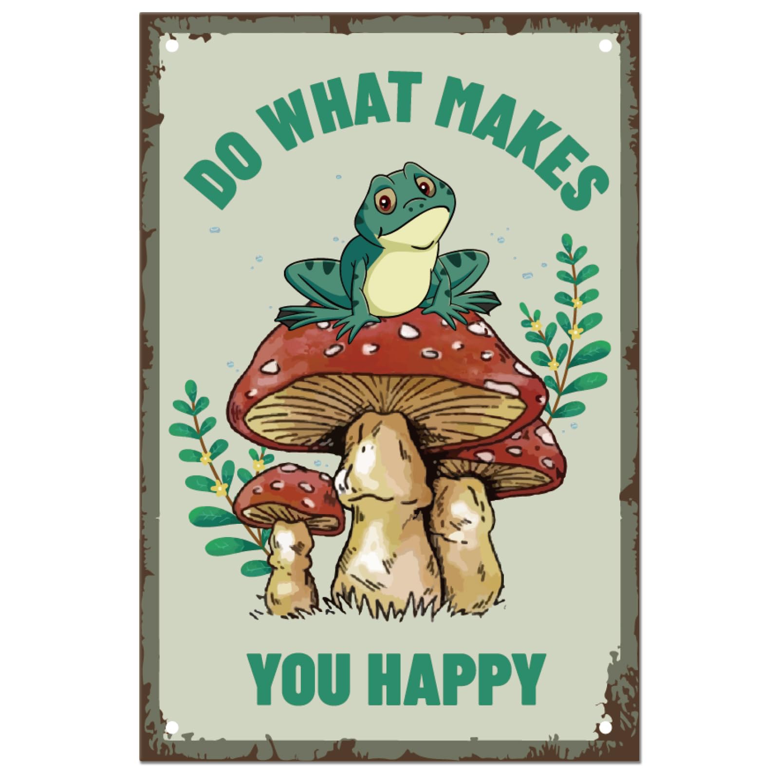 SUPERDANT Vintage Tin Signs Vintage Art Iron Wall Decor Frog Mushroom Inspirational Quotes Do What Makes You Happy Metal Plaque 