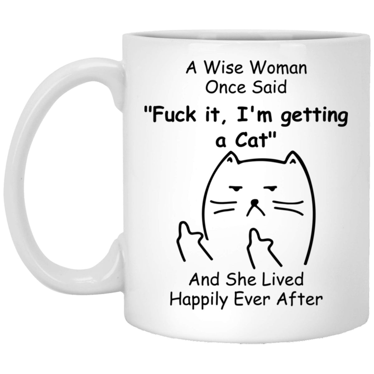 Lovesout Funny Cat Mug Gifts For Women Kittens Mom Mother 'S Day 2024 A Wise Woman Once Said Coffee Mugs With Fun Quotes Ceramic