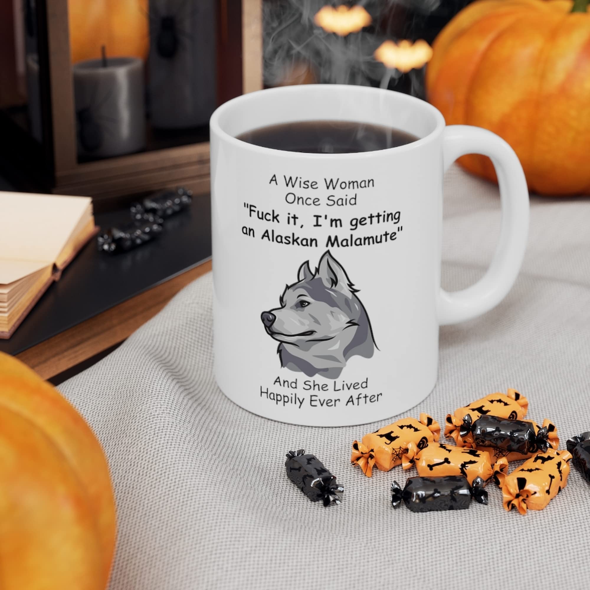 Funny Alaskan Malamute Dog Mom Gifts For Women Puppy Lovers Mother 'S Day 2024 A Wise Woman Once Said Coffee Mug With Fun Quotes