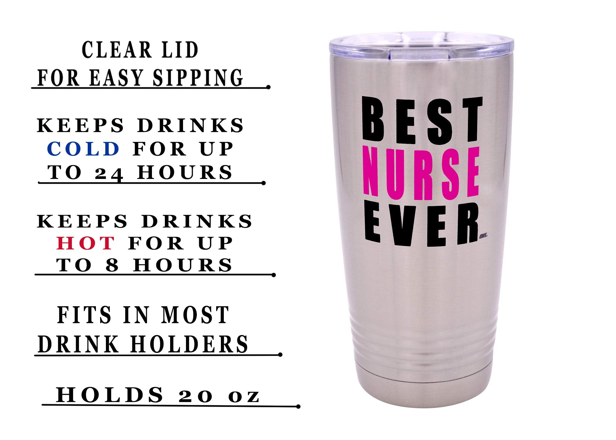 Rogue River Tactical Funny Best Nurse Ever 20 Ounce Large Travel Tumbler Mug Cup W/Lid Vacuum Insulated Nurse Doctor Pharmacist