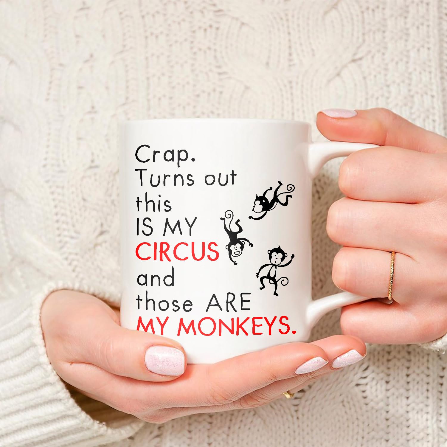 Crap Turns Out This Is My Circus And These Are My Monkeys Funny Mom Mug - Best Mothers Day Gifts for Mom, Mother, Mama - Funny M