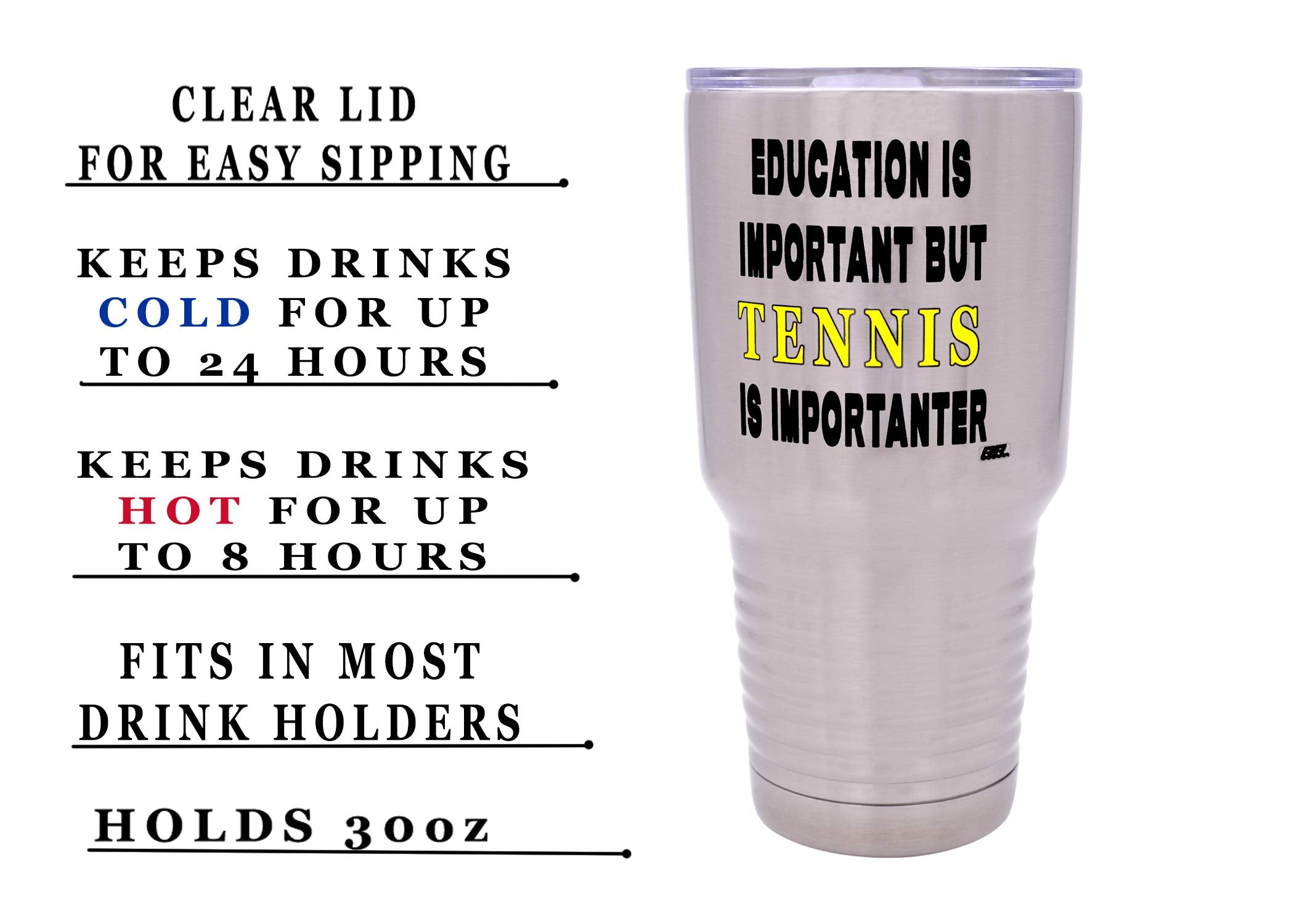 Rogue River Tactical Funny Tennis Player 30 Oz. Travel Tumbler Mug Cup W/Lid Education Important Gift Idea