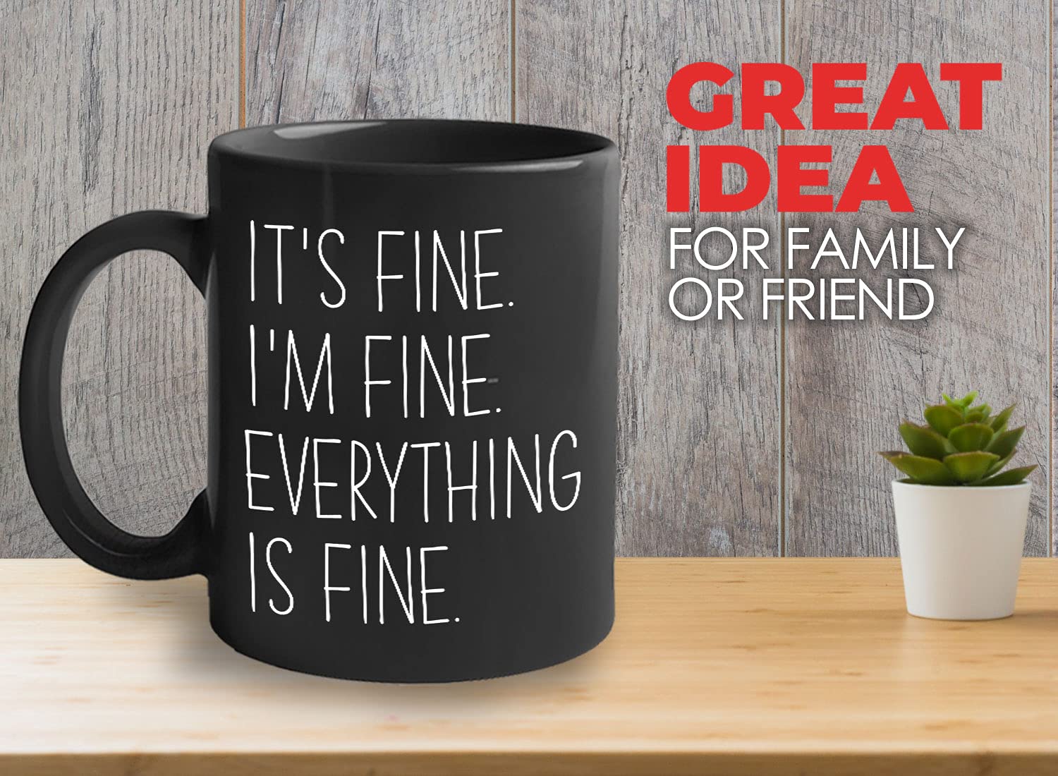 Funny Its Fine Coffee Mug 11 Oz - It'S Fine I'M Fine Everything Is Fine - Funny Sarcastic Witty Joke Comedy Sarcasm Humor For Wo