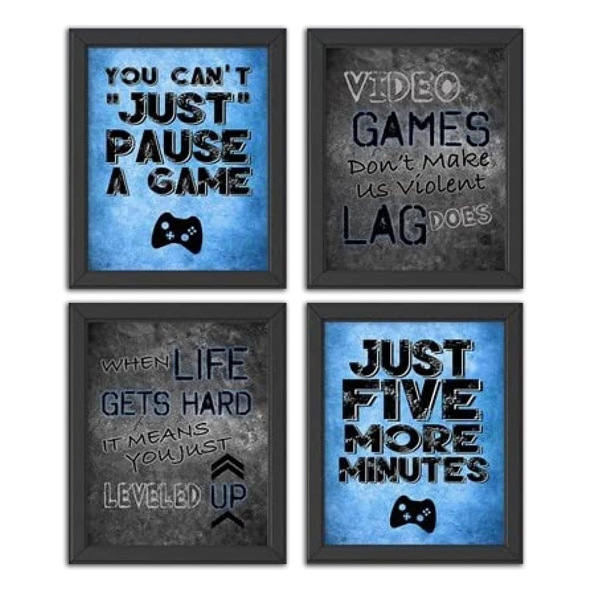 You Can'T Just Pause A Game - Video Gamer Themed Wall Art Decor Prints For A Gaming Room (Set Of 4) Poster Sign Blue Black Grey