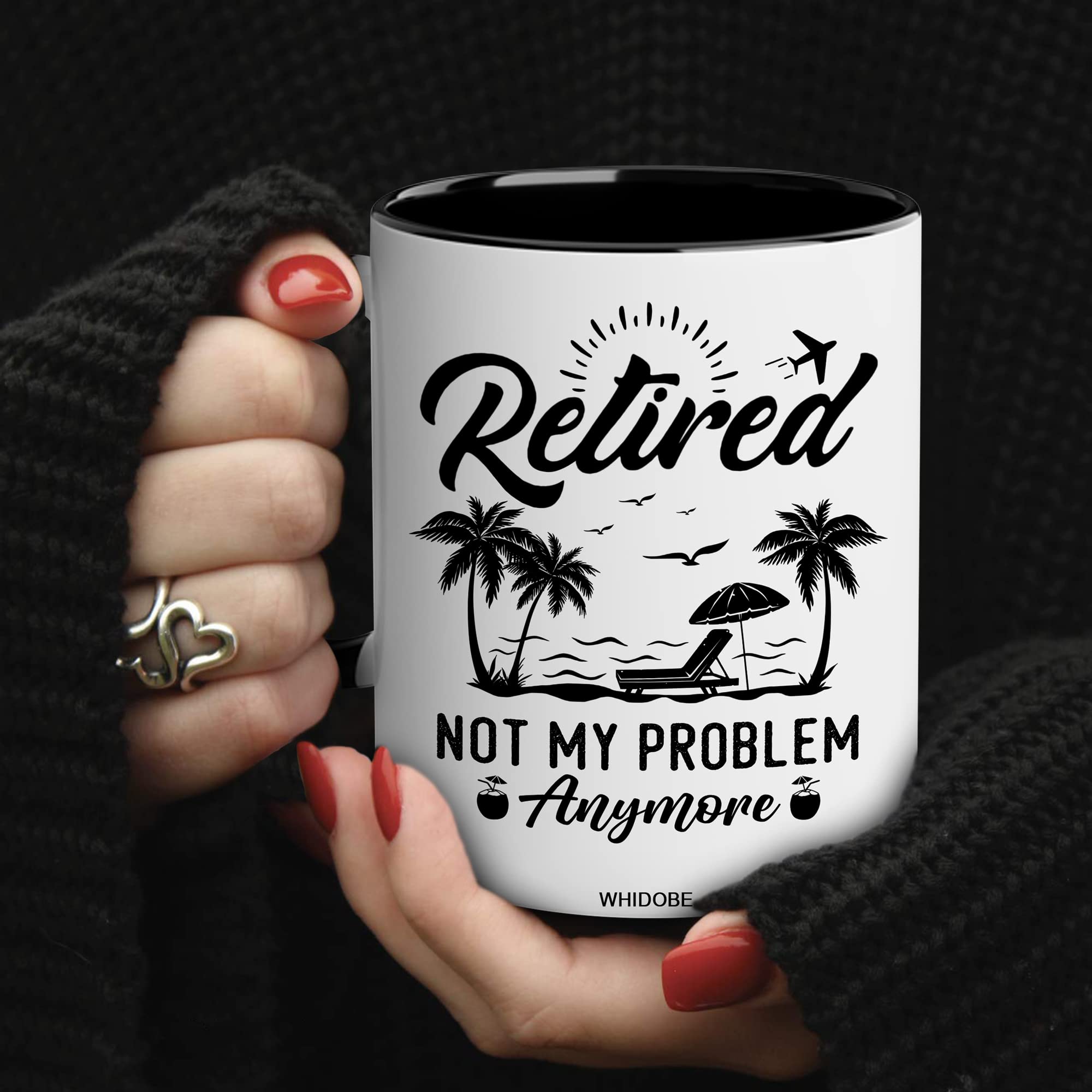 Whidobe Funny Retirement Gift Mug Retired Not My Problem Any More Mug For Women Men Dad Mom Retired Calendar Mug Coworkers Offic