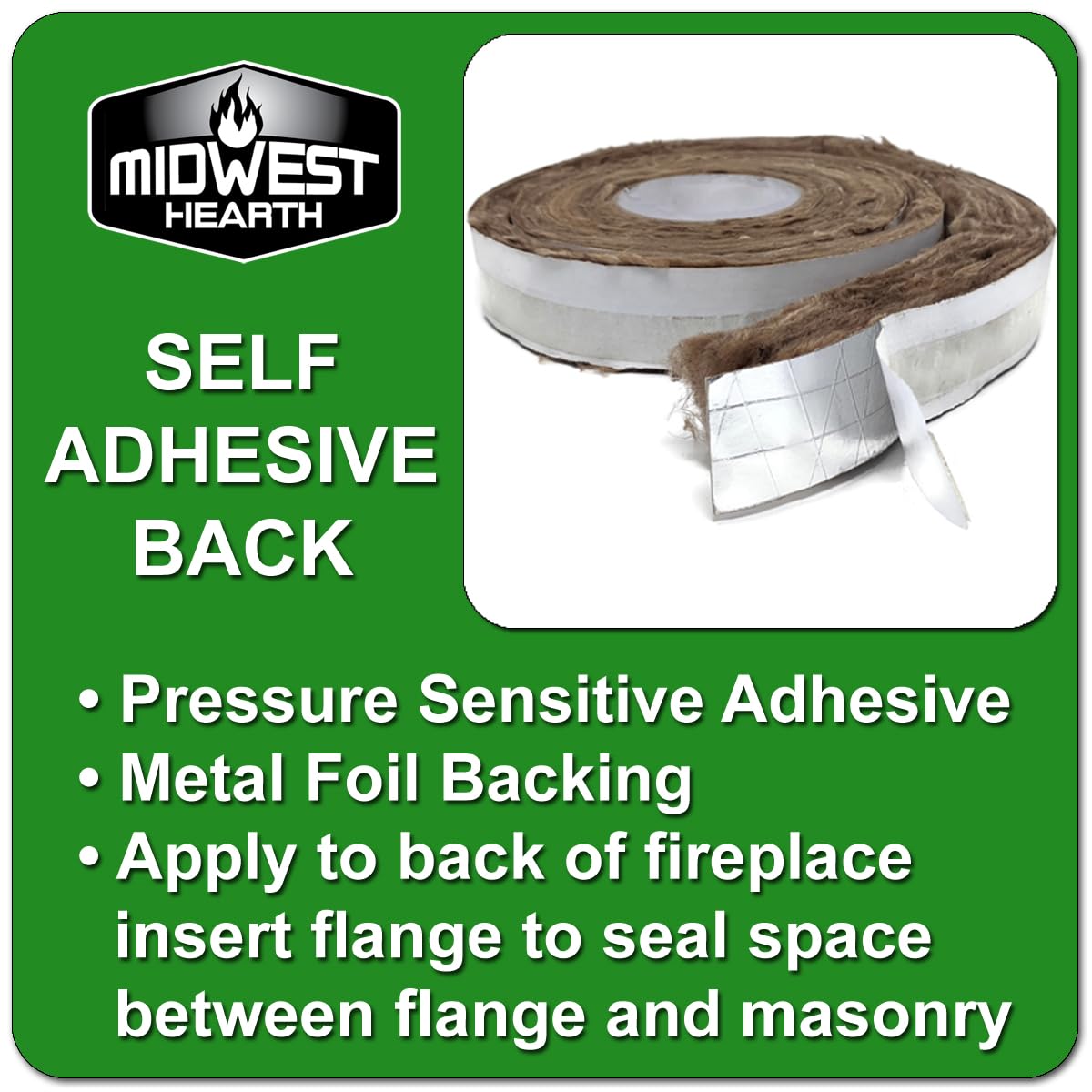 Midwest Hearth Fireplace Insert Insulation 10' Roll W/Self Adhesive Backing