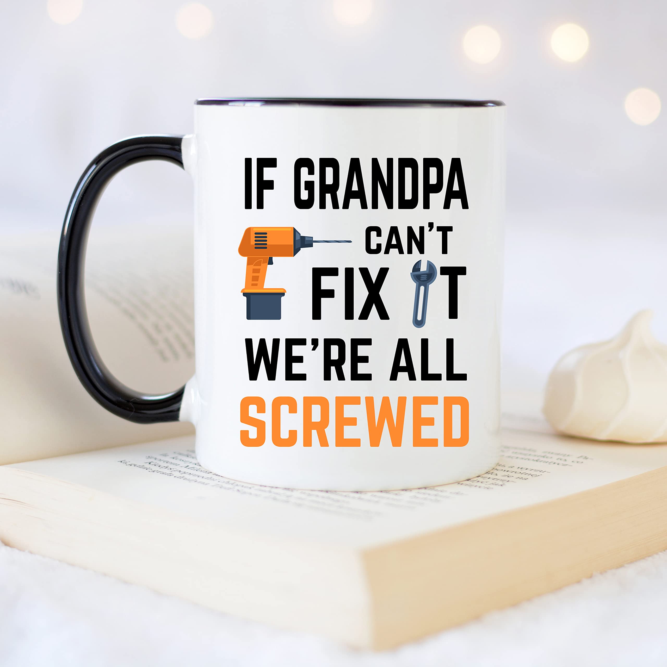Younique Designs If Grandpa Cant Fix It Were All Screwed Mug, 11 Ounces, Funny Grandpa Coffee Mug, Best Grandpa Gifts, Grandfath