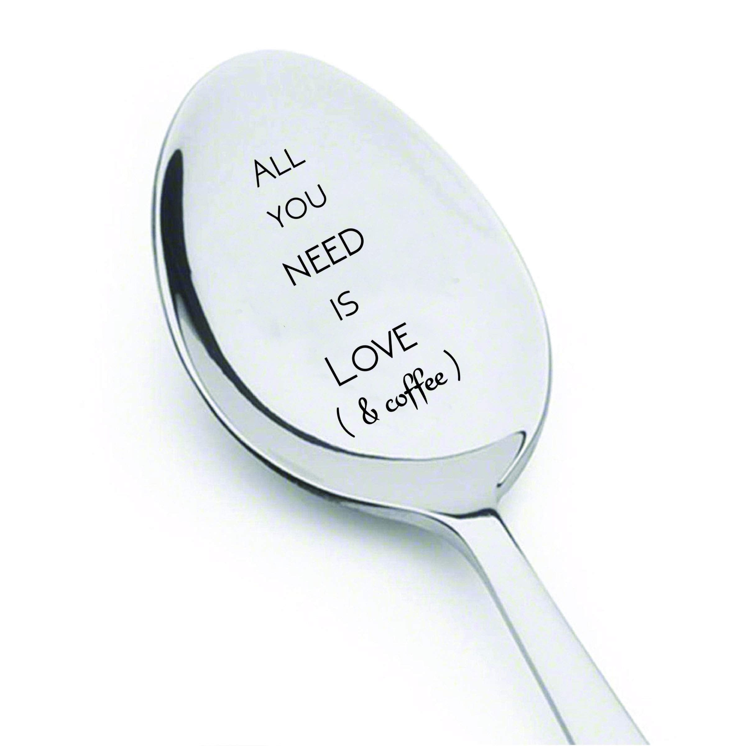 All You Need Is Love & Coffee Spoon Lover Gifts Prefect Gift Idea For Coffee Lovers Dad Mom Gifts Gifts For Him Or Her