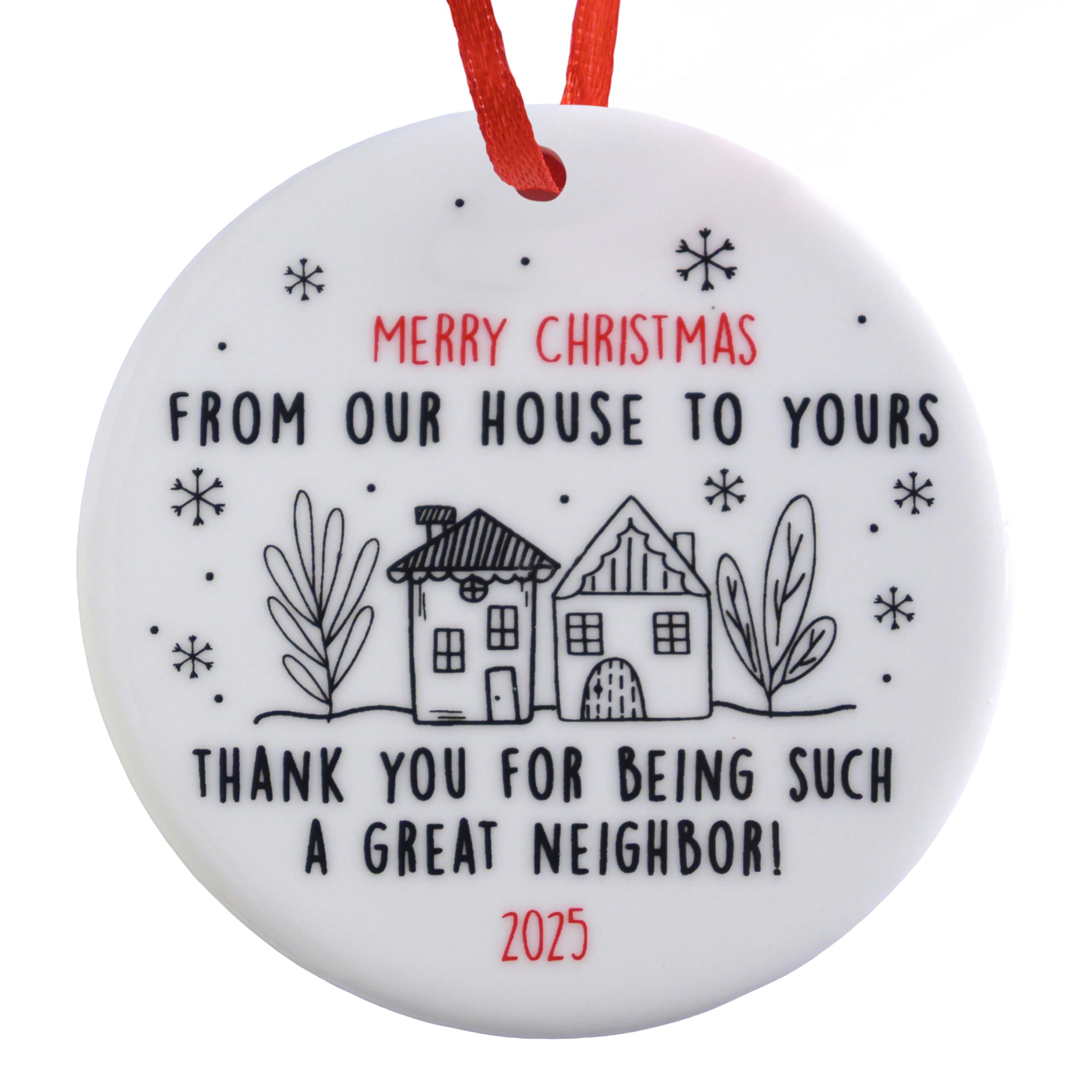 Merry Christmas from Our House to Yours Ornament 3 Inch, Good Neighbors Ornament, Neighbor Christmas Ornaments, for Neighbour, M