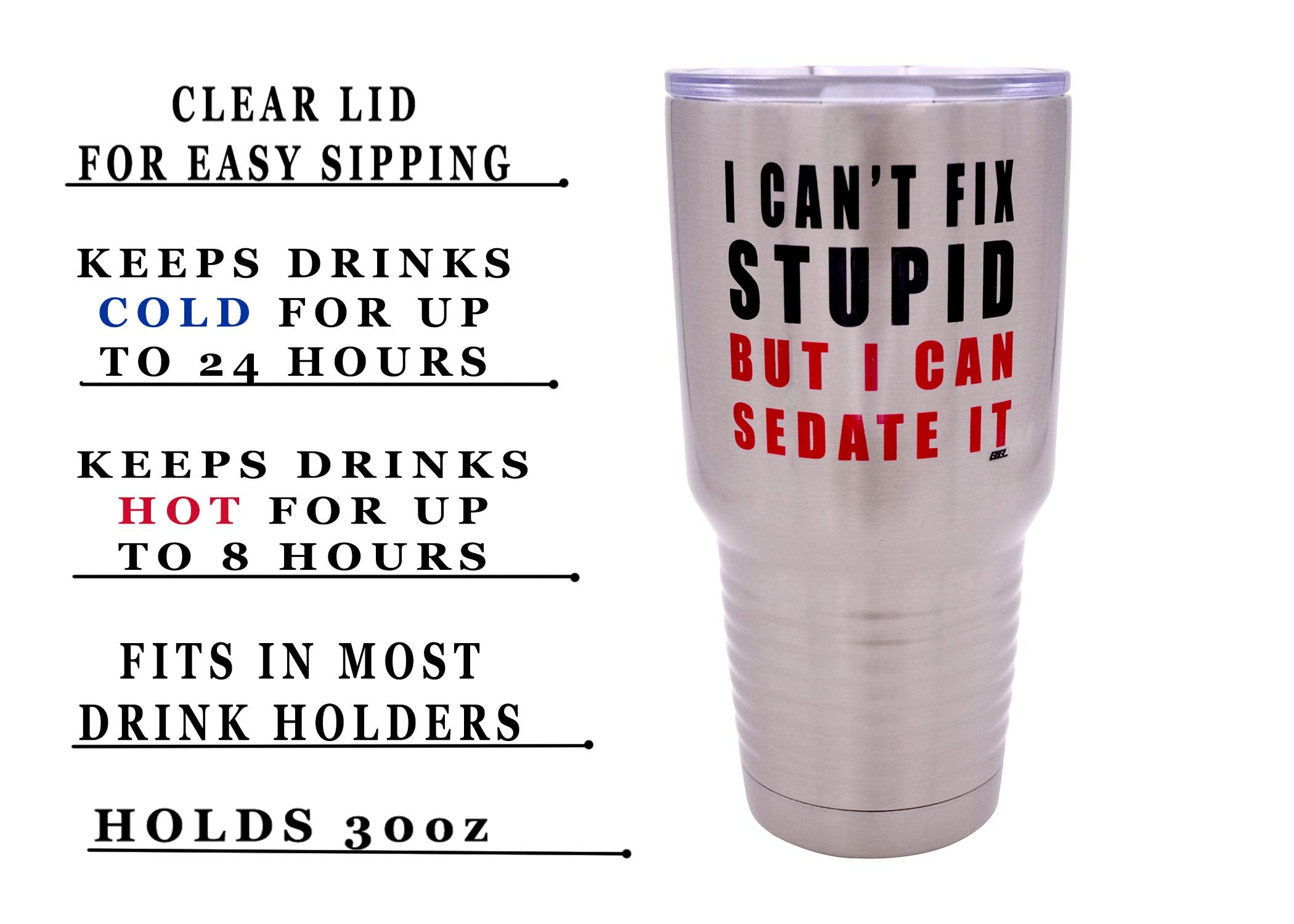 Funny I Can'T Fix Stupid But I Can Sedate It 30 Ounce Large Travel Tumbler Mug Cup W/Lid Nurse Doctor Pharmacist