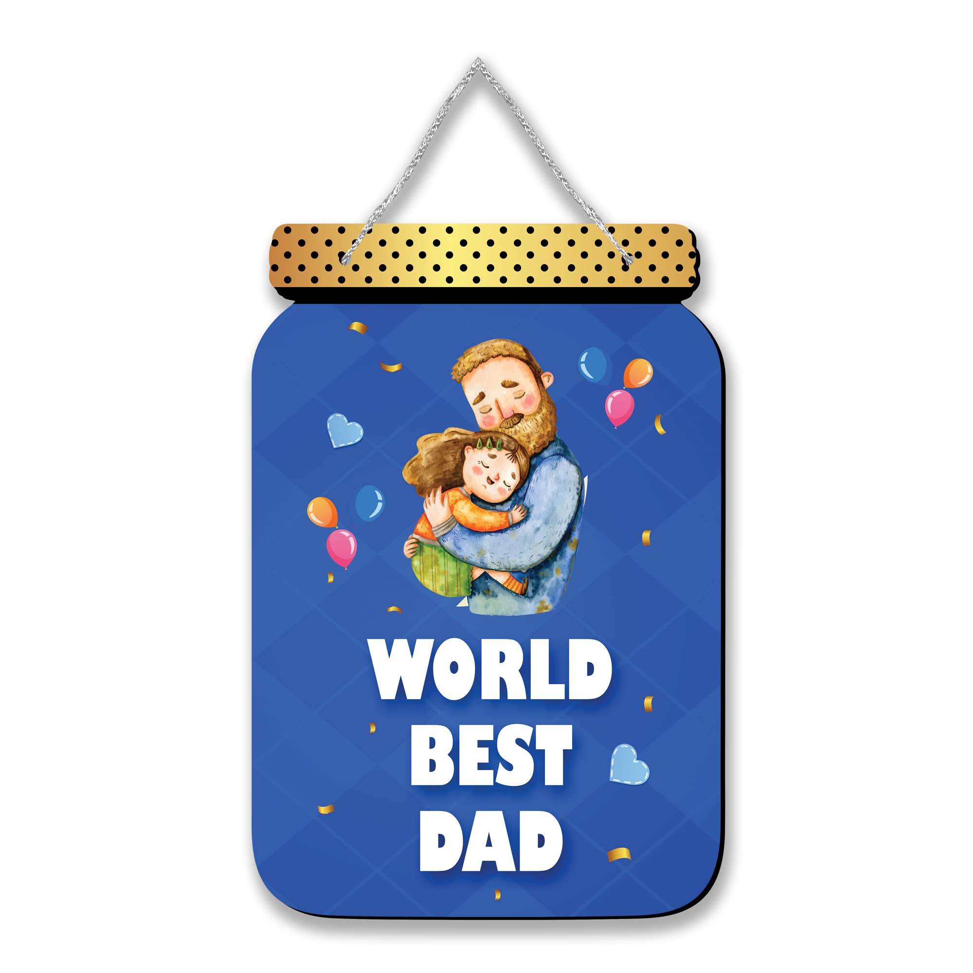 Regalocasila Beautiful World Best Dad Printed Father Birthday Special Wooden Wall Hanging With Adjustable Silver Zari Dori
