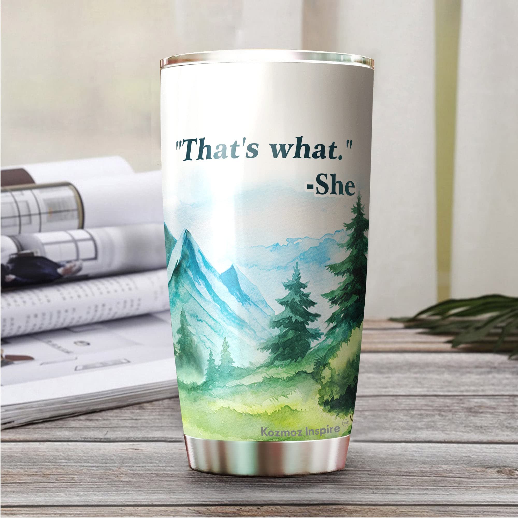 Kozmoz Inspire That'S What She Coffee Tumbler 20 Oz - Funny Quote Tumbler - Gifts For Coworkers Friends Men Women, Sarcasm Quote