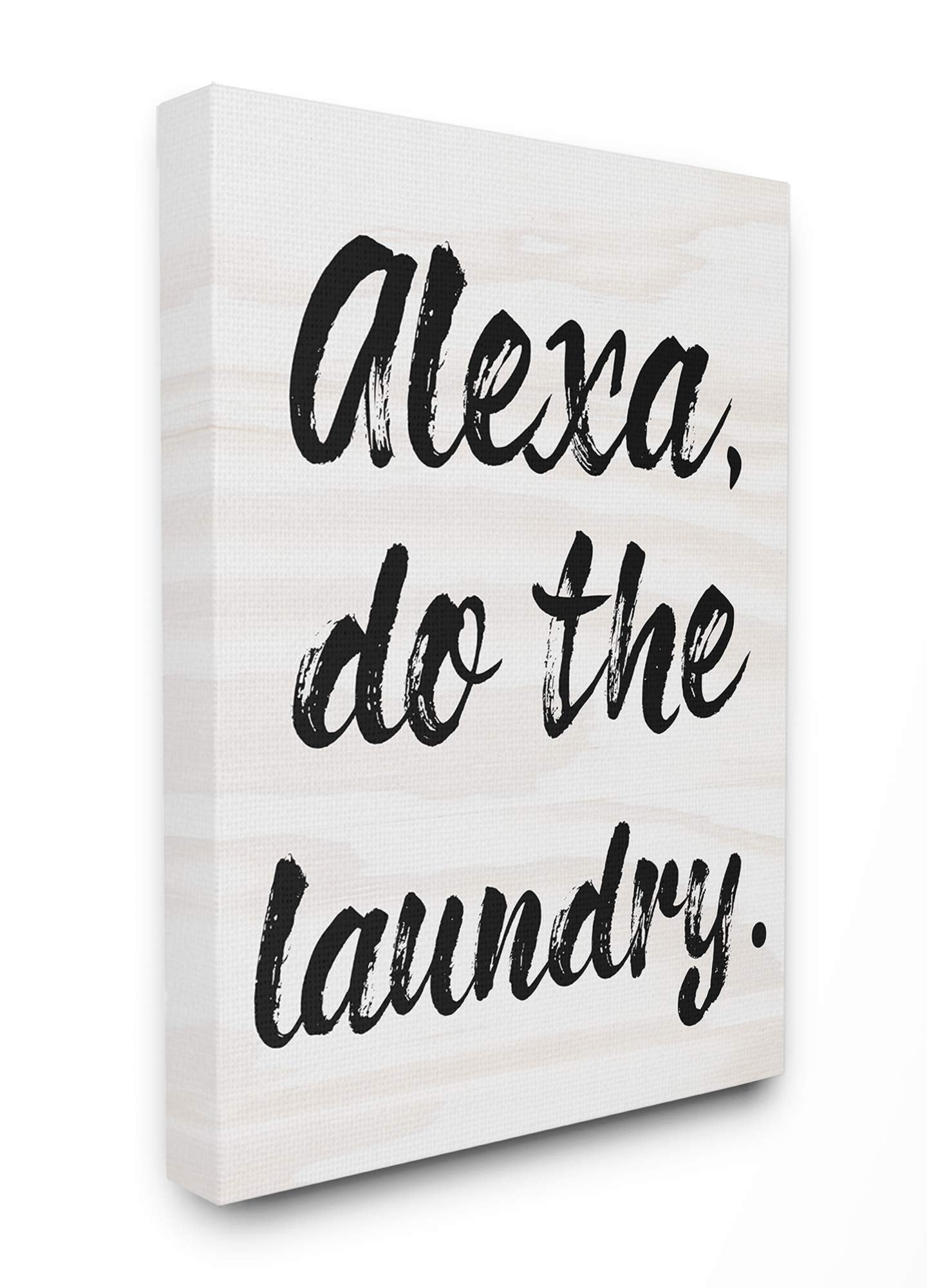 Stupell Industries Alexa Do The Laundry Black And White Brush Typography Canvas Wall Art, 30 X 40, Multi-Color