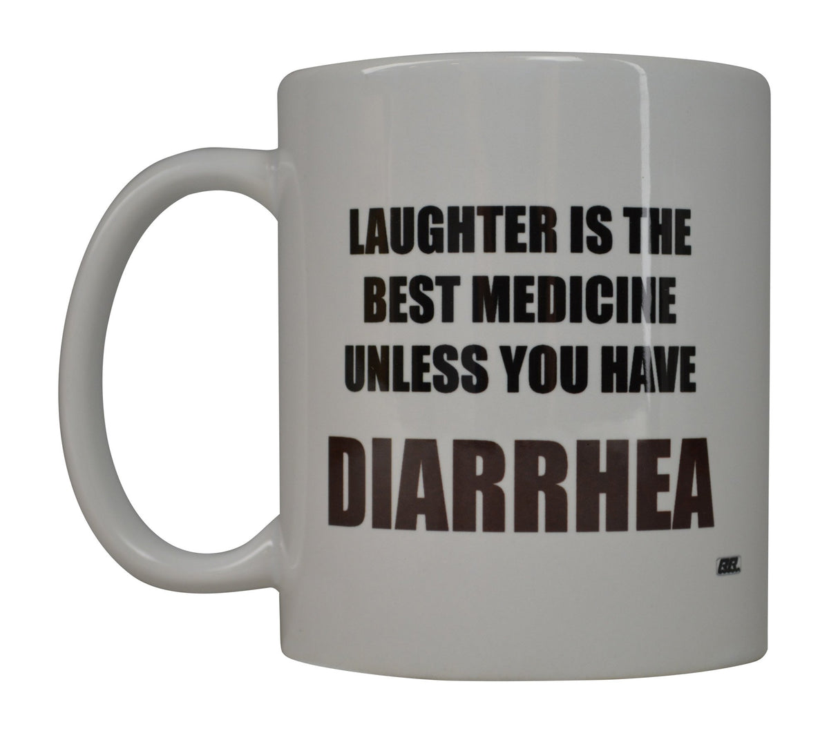 Rogue River Tactical Funny Coffee Mug Laughter Is Best Medicine Unless You Have Diarrhea Novelty Cup Great Gift Idea For Nurse D