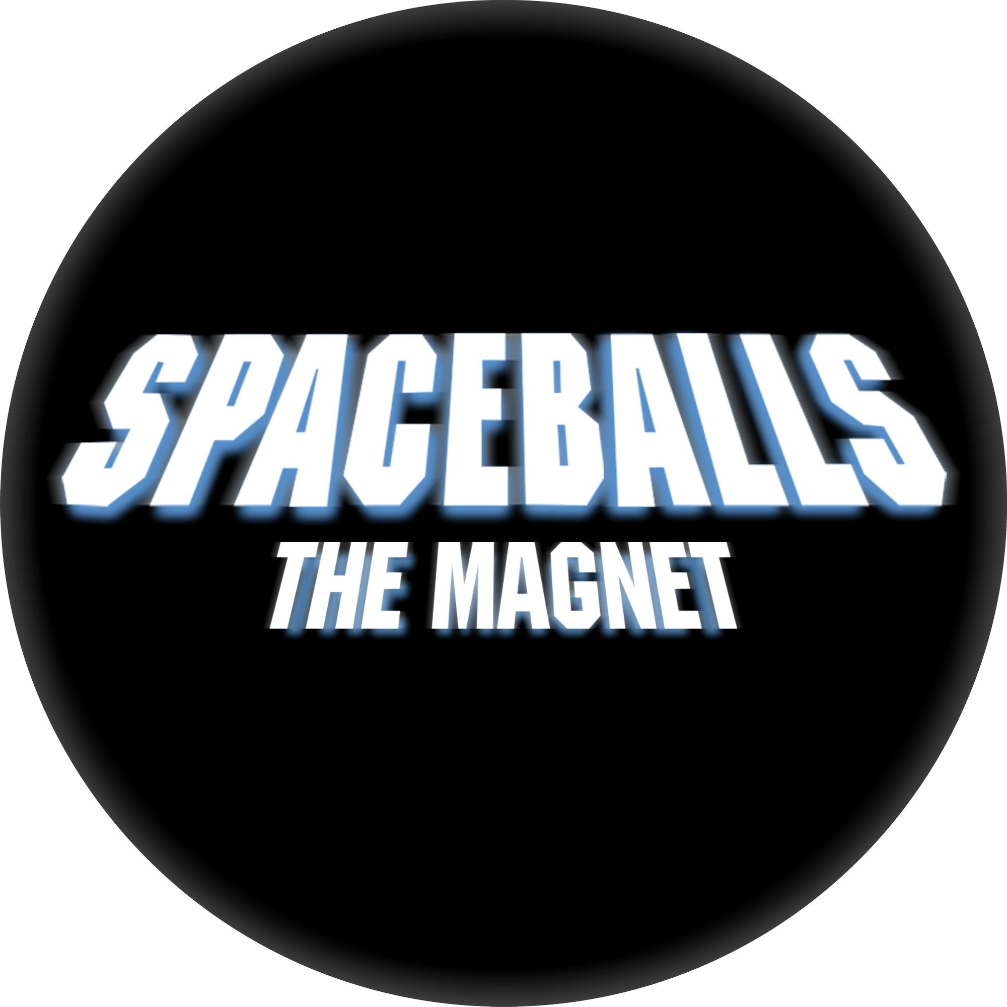 Spaceballs - The Magnet - 2.25'' Round Magnet