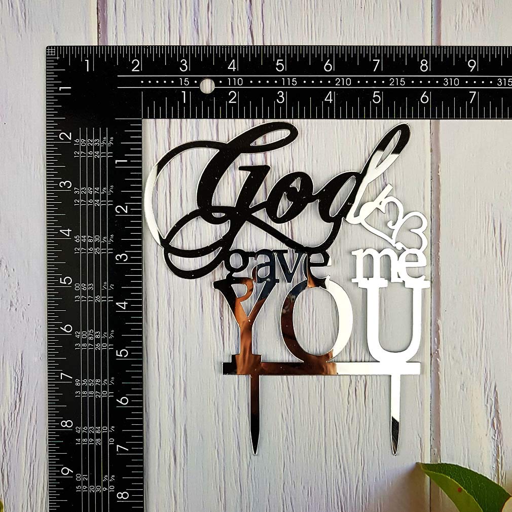 God Gave Me You Wedding Cake Topper For Wedding/Engagement/Marriage Party Decorations (Mirror Silvery Acrylic)